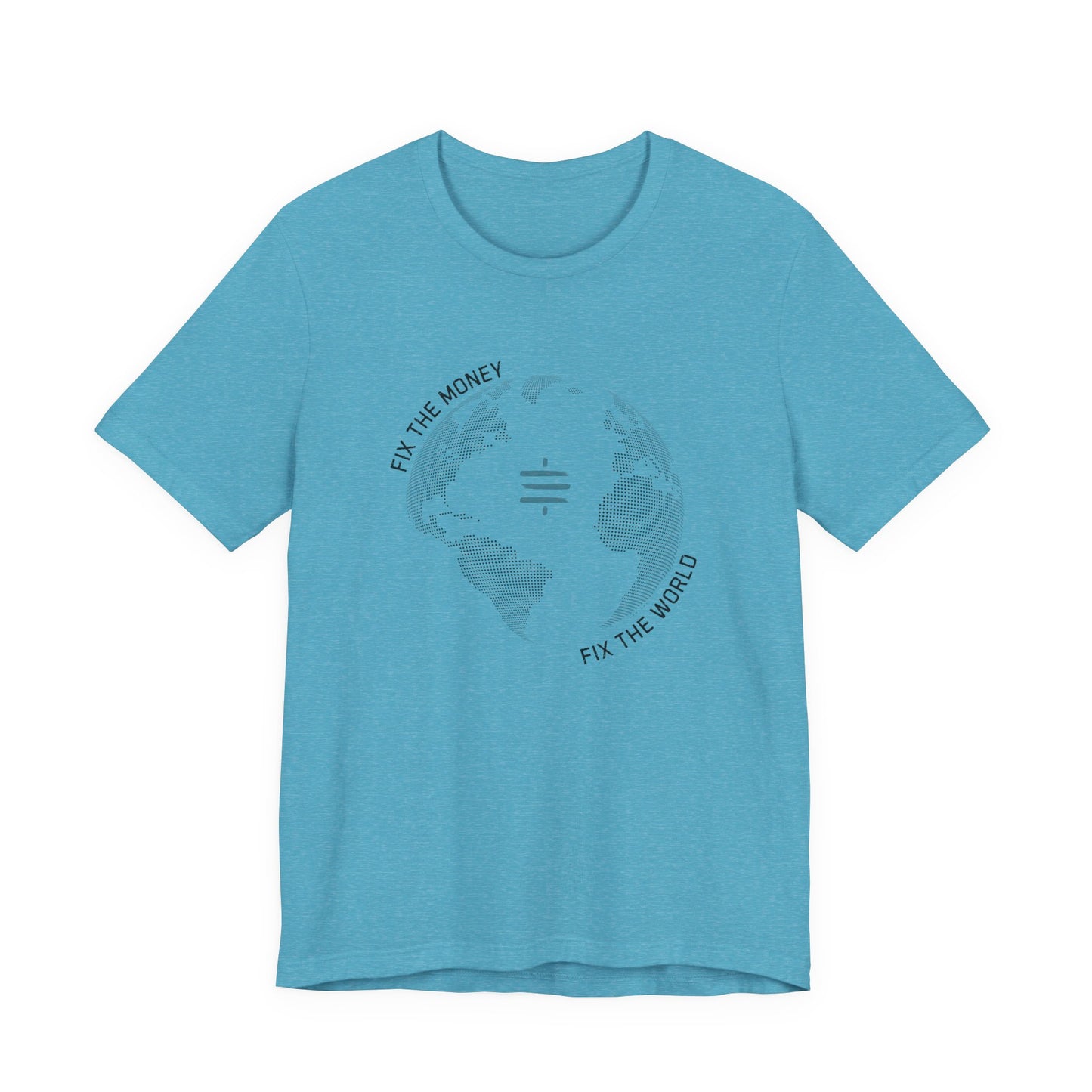 Fix The Money Fix The World T-Shirt