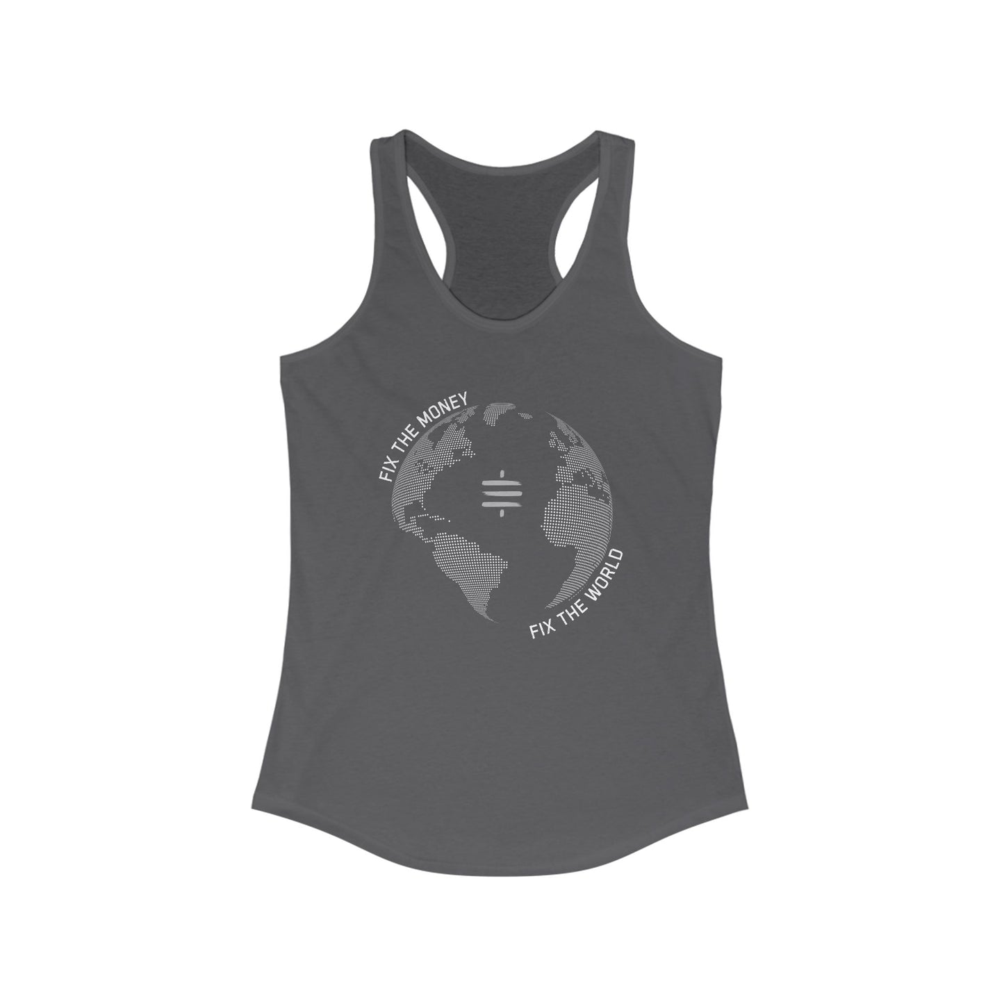 Fix The Money Fix The World Women's Racerback Tank