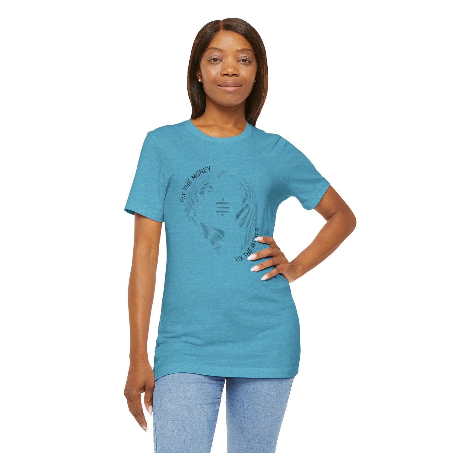 Fix The Money Fix The World T-Shirt