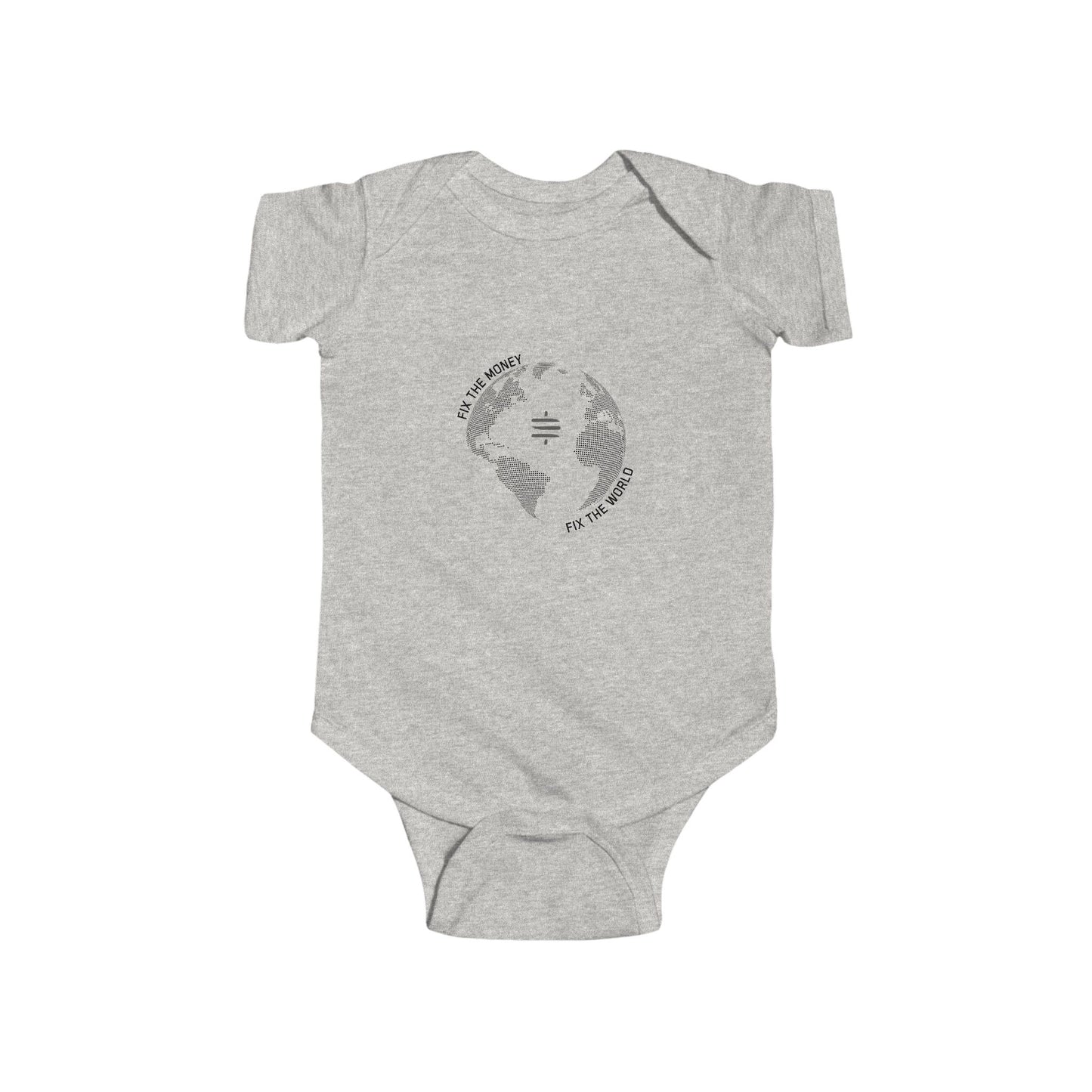 Fix The Money Fix The World Infant Onesie