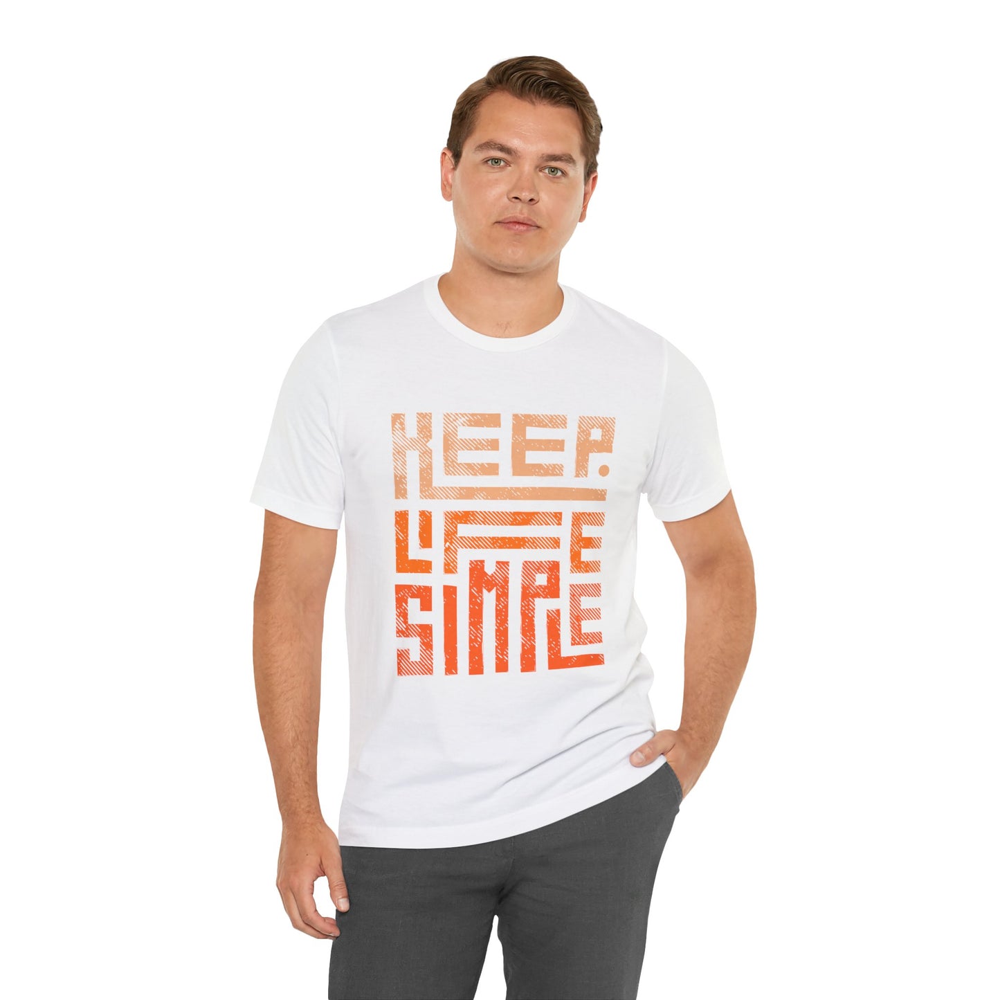 Keep Life Simple Unisex Tee, Motivational Graphic T-Shirt, Inspirational Casual Wear, Great for Everyday Use and Gifts
