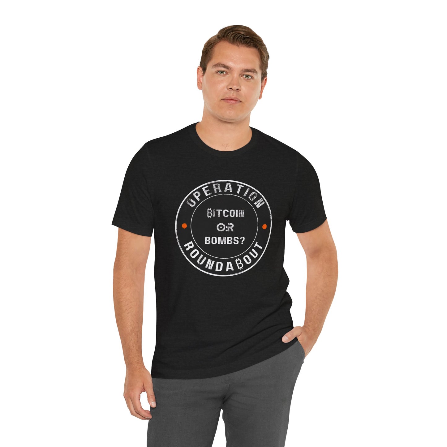 Bitcoin Or Bombs Operation Roundabout T-Shirt