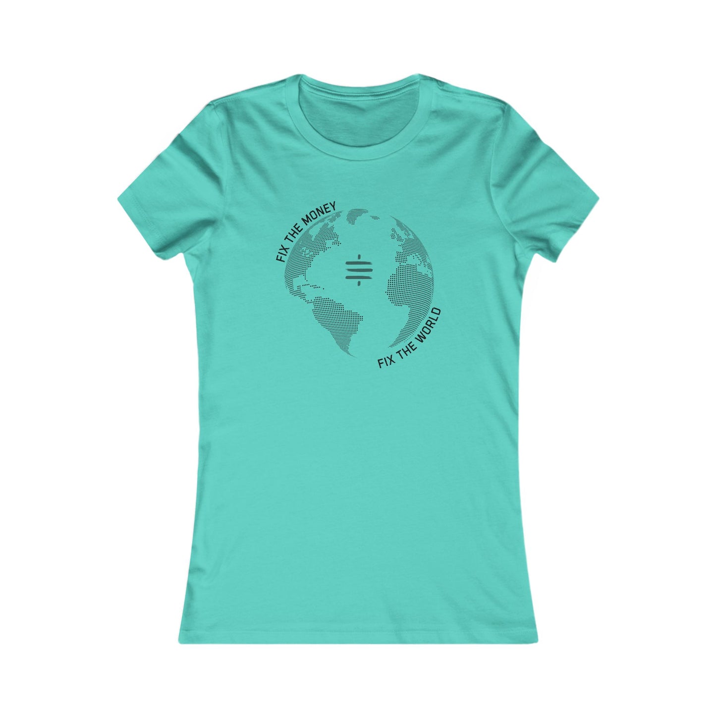 Fix The Money Fix The World Women's T-Shirt