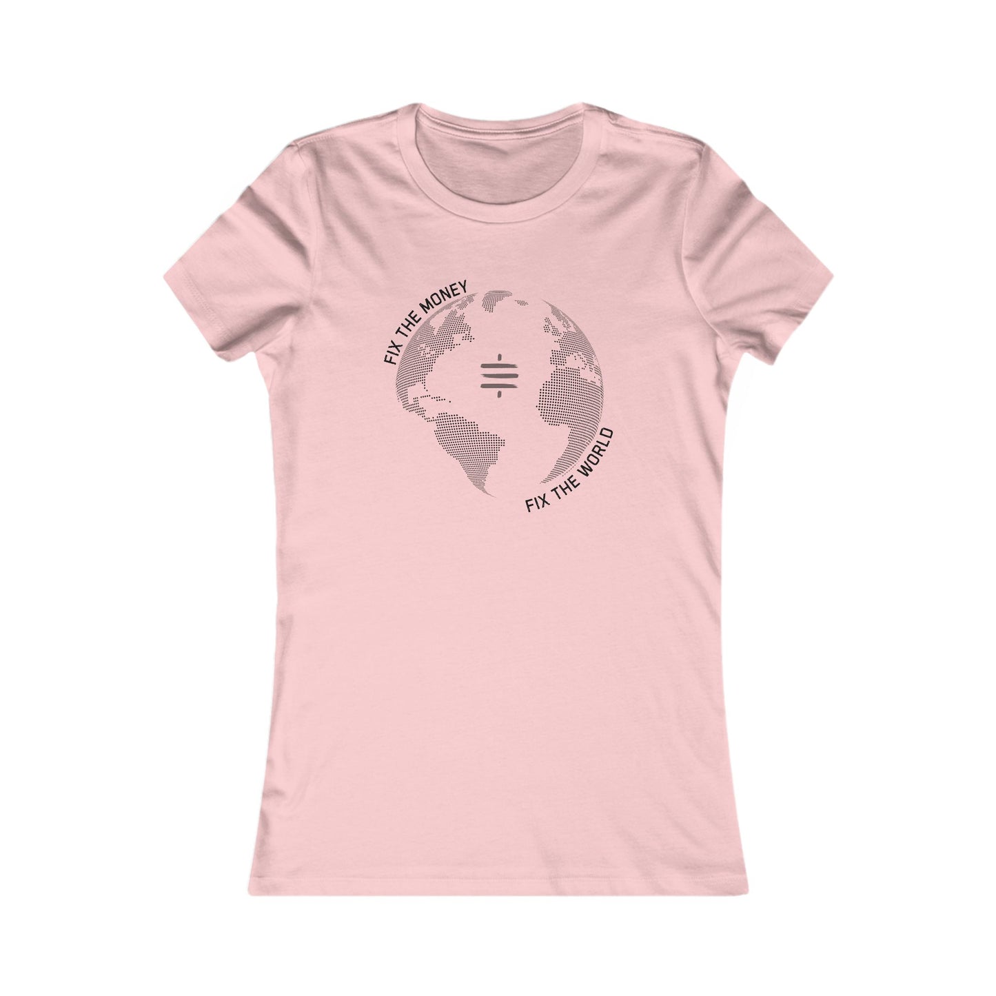 Fix The Money Fix The World Women's T-Shirt