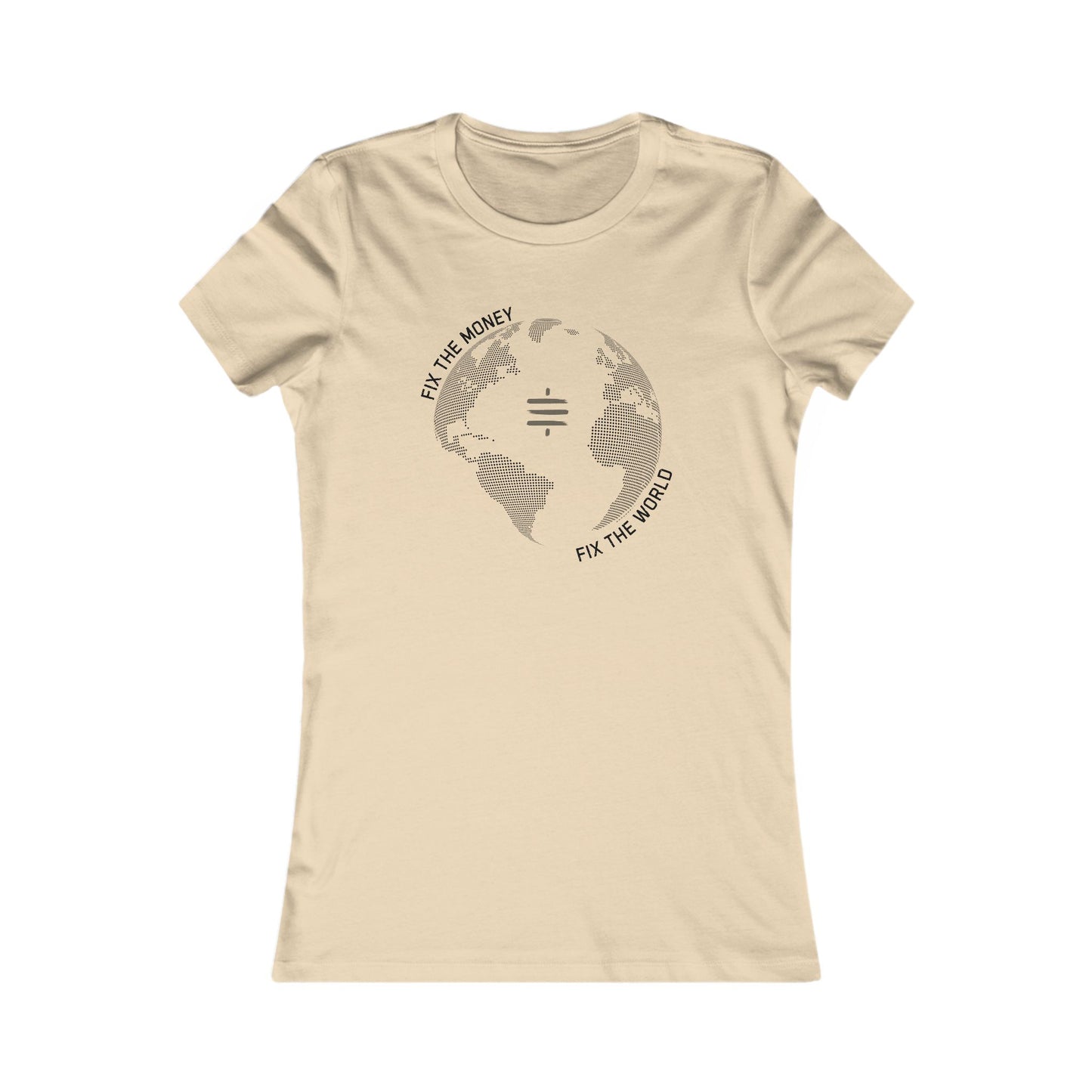 Fix The Money Fix The World Women's T-Shirt