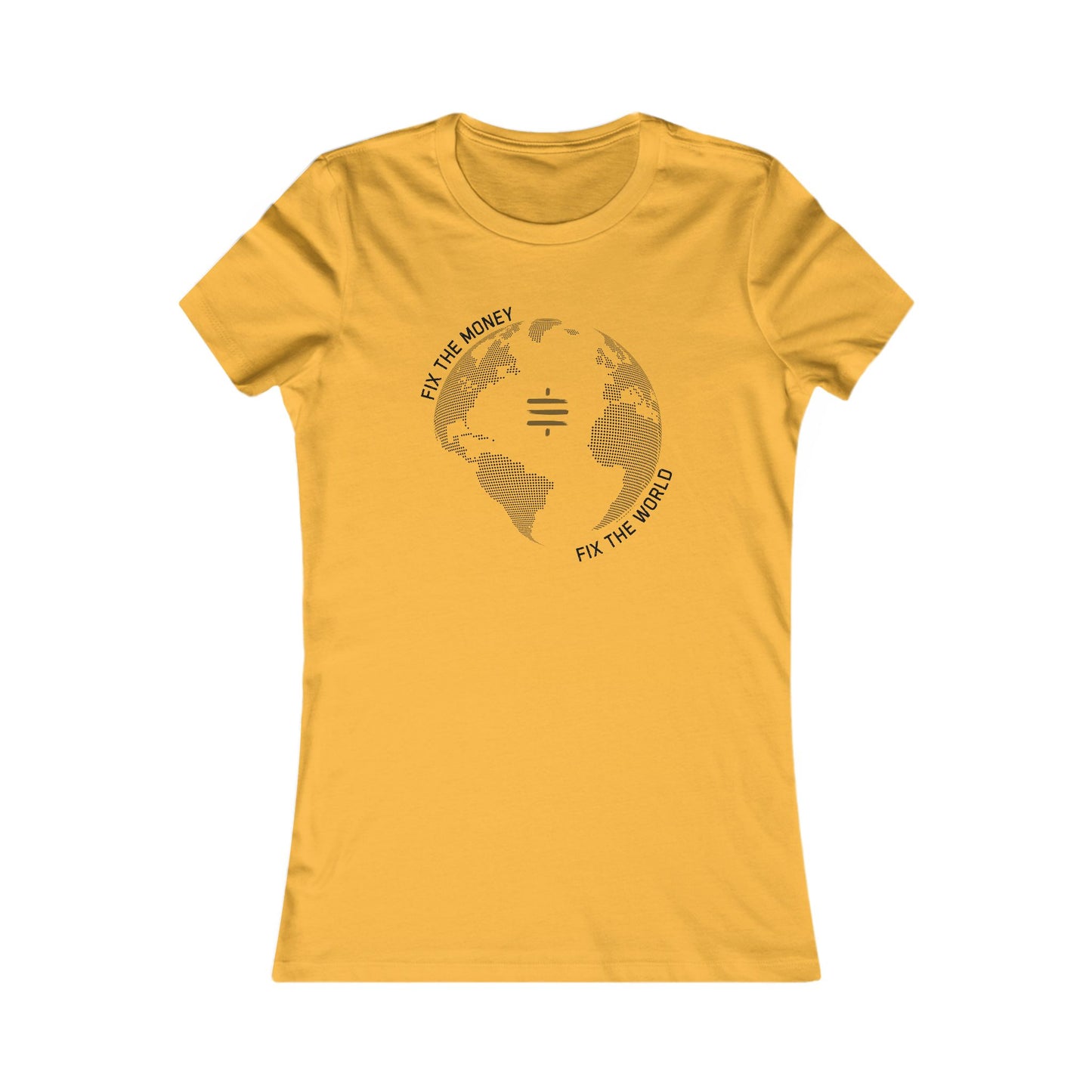 Fix The Money Fix The World Women's T-Shirt