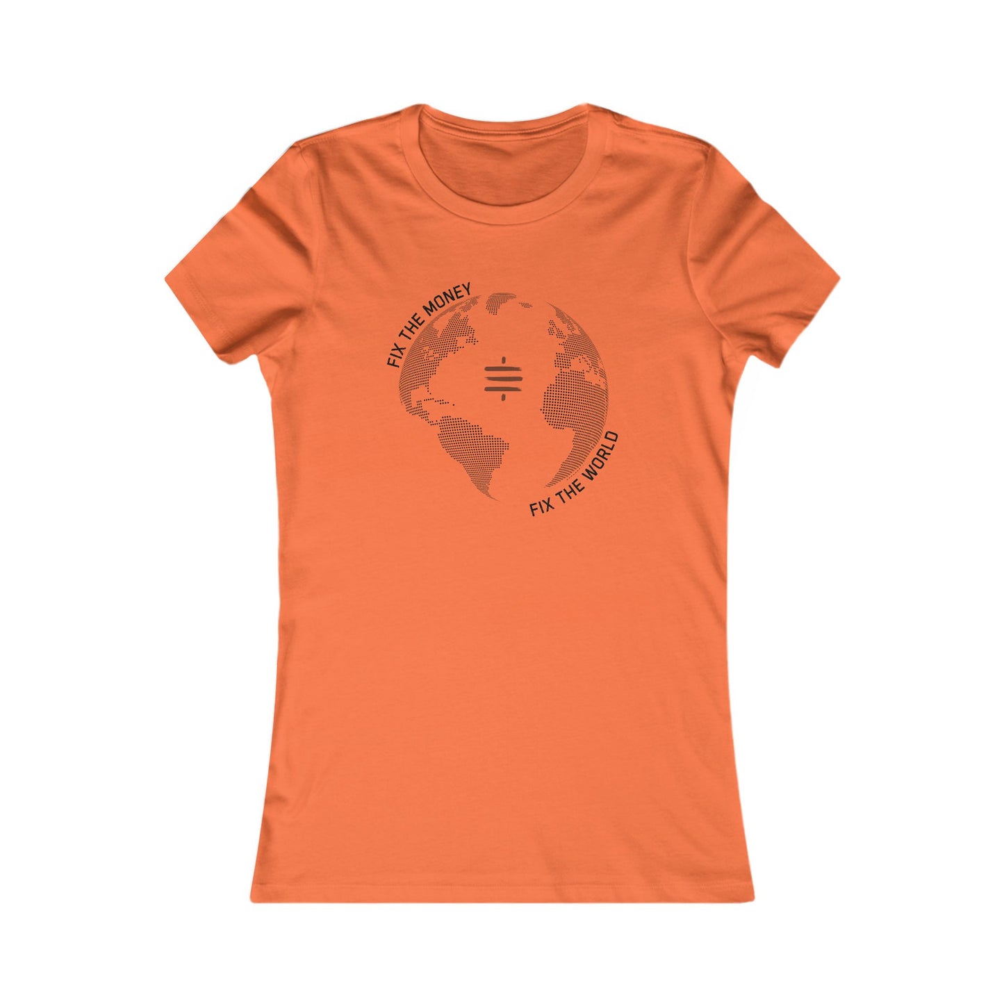 Fix The Money Fix The World Women's T-Shirt