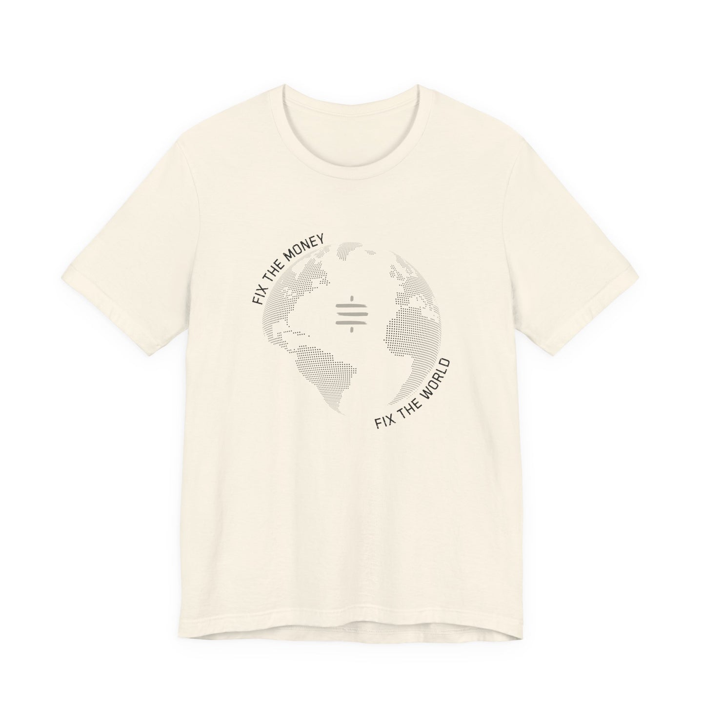 Fix The Money Fix The World T-Shirt
