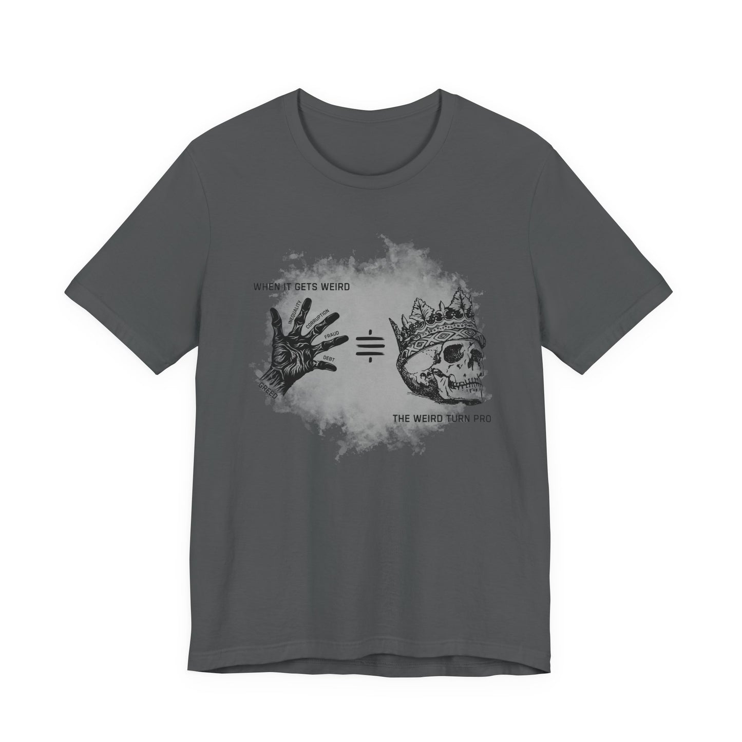 When It Gets Weird The Weird Turn Pro T-Shirt