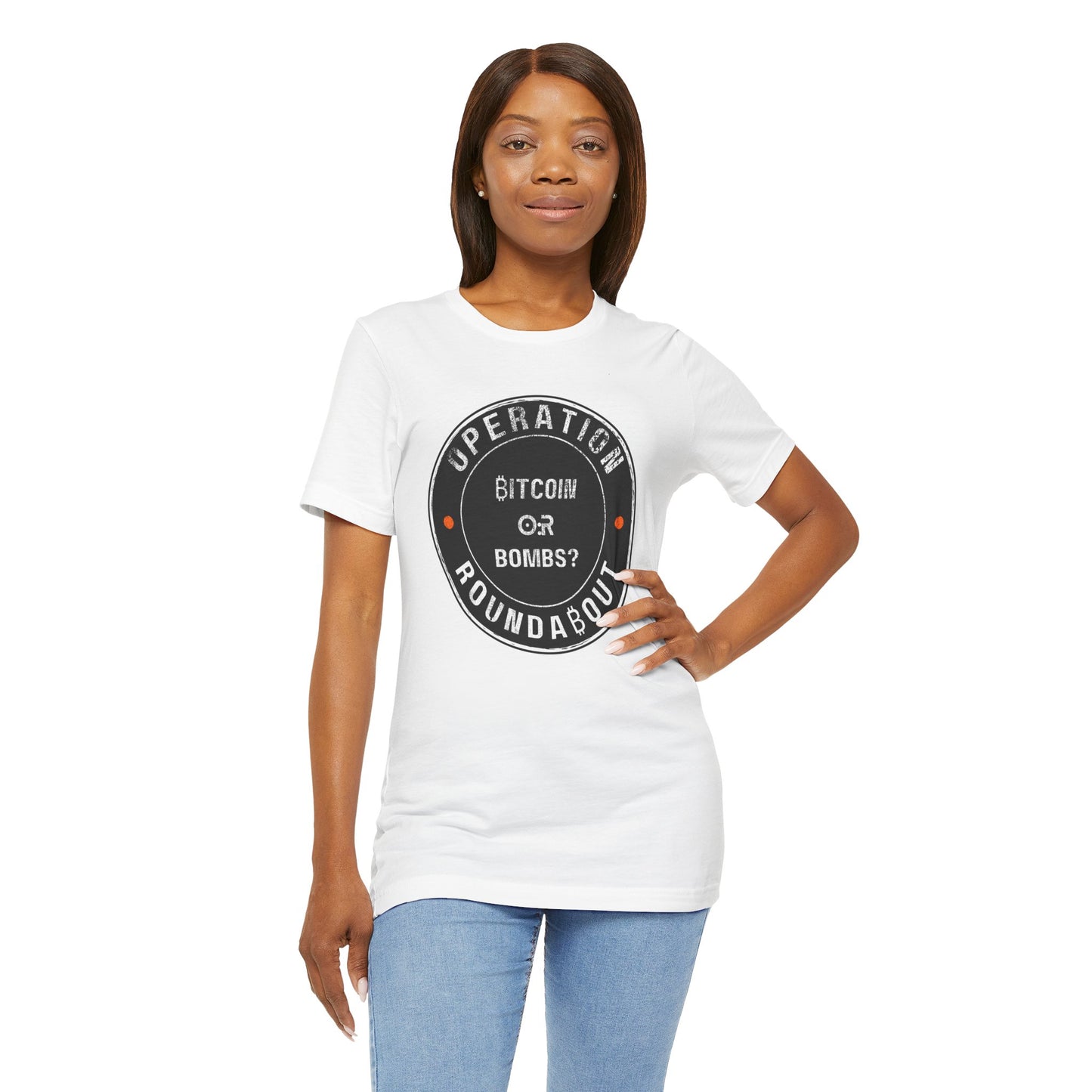 Bitcoin Or Bombs Operation Roundabout T-Shirt