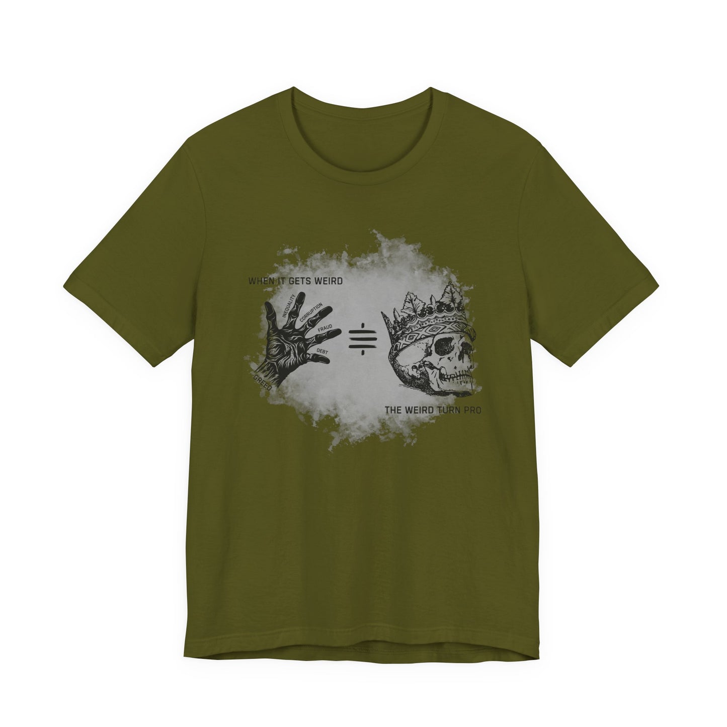 When It Gets Weird The Weird Turn Pro T-Shirt