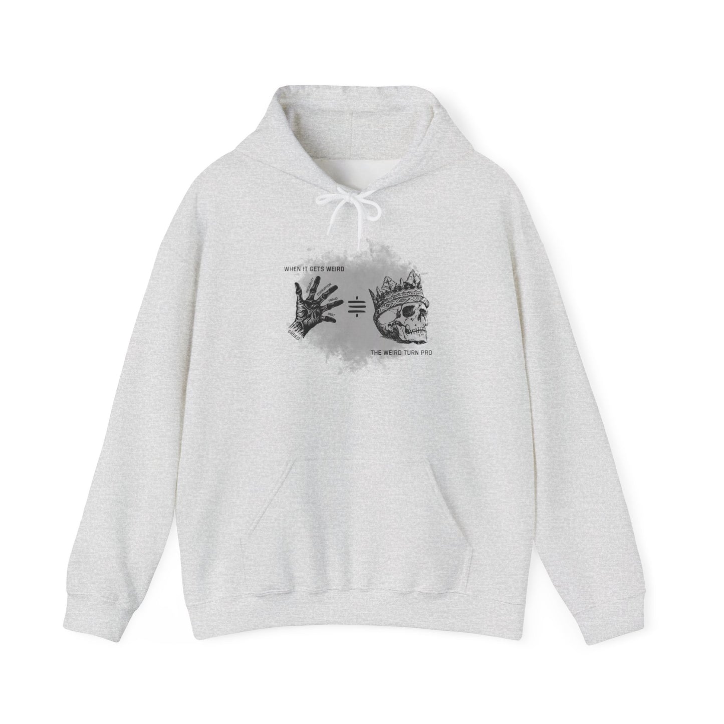When It Gets Weird The Weird Turn Pro Hoodie