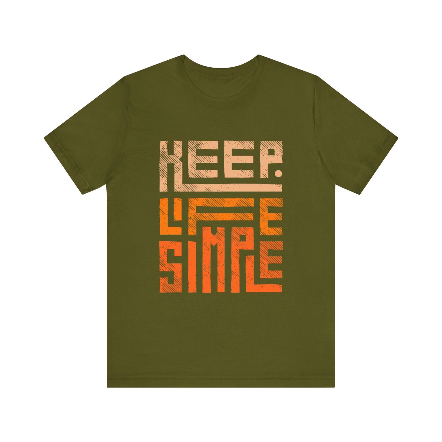 Keep Life Simple Unisex Tee, Motivational Graphic T-Shirt, Inspirational Casual Wear, Great for Everyday Use and Gifts