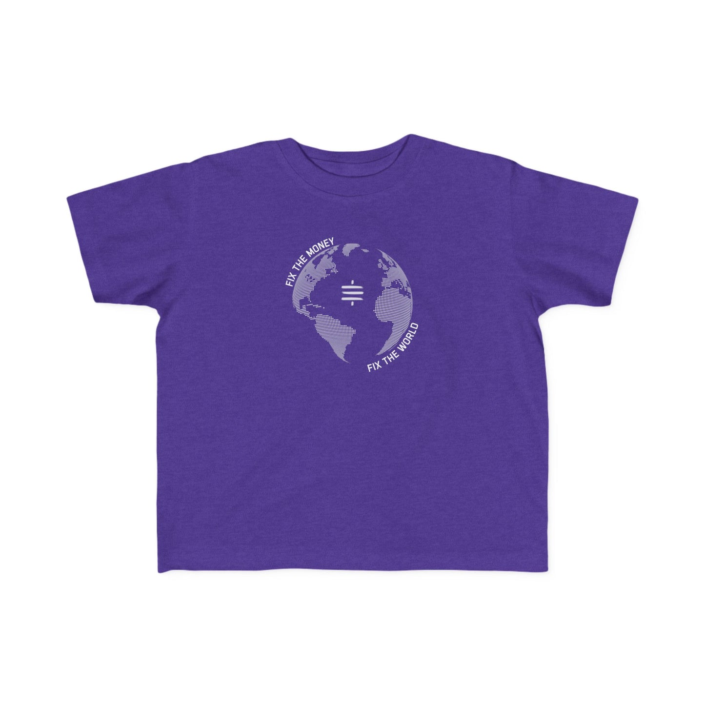 Fix The Money Fix The World Toddler T-Shirt