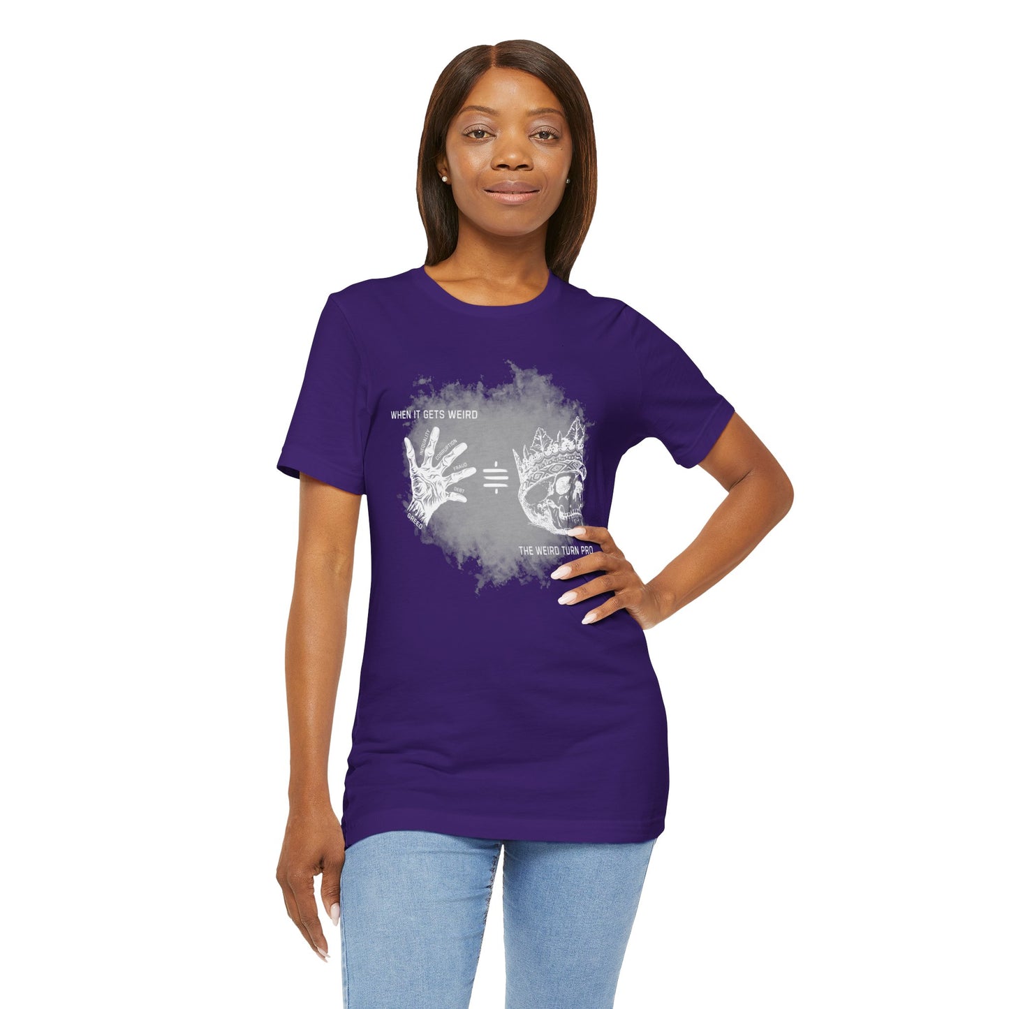 When It Gets Weird The Weird Turn Pro T-Shirt