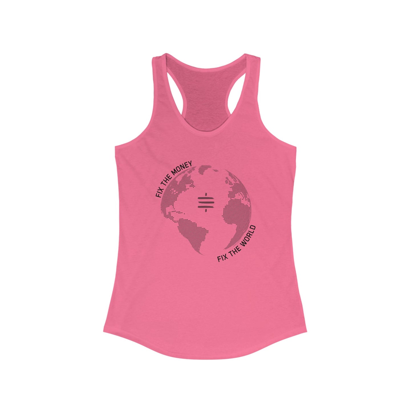 Fix The Money Fix The World Women's Racerback Tank
