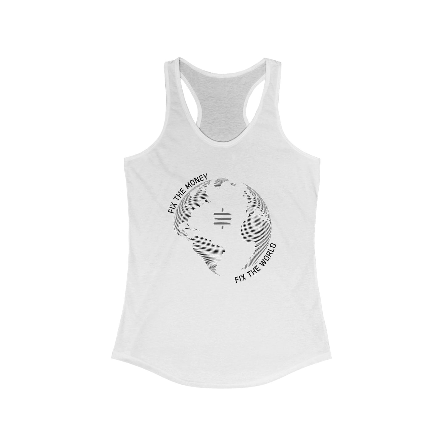 Fix The Money Fix The World Women's Racerback Tank