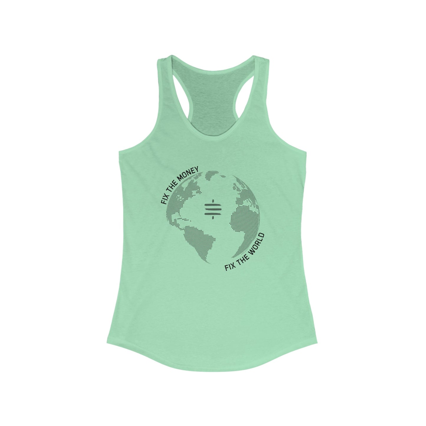Fix The Money Fix The World Women's Racerback Tank