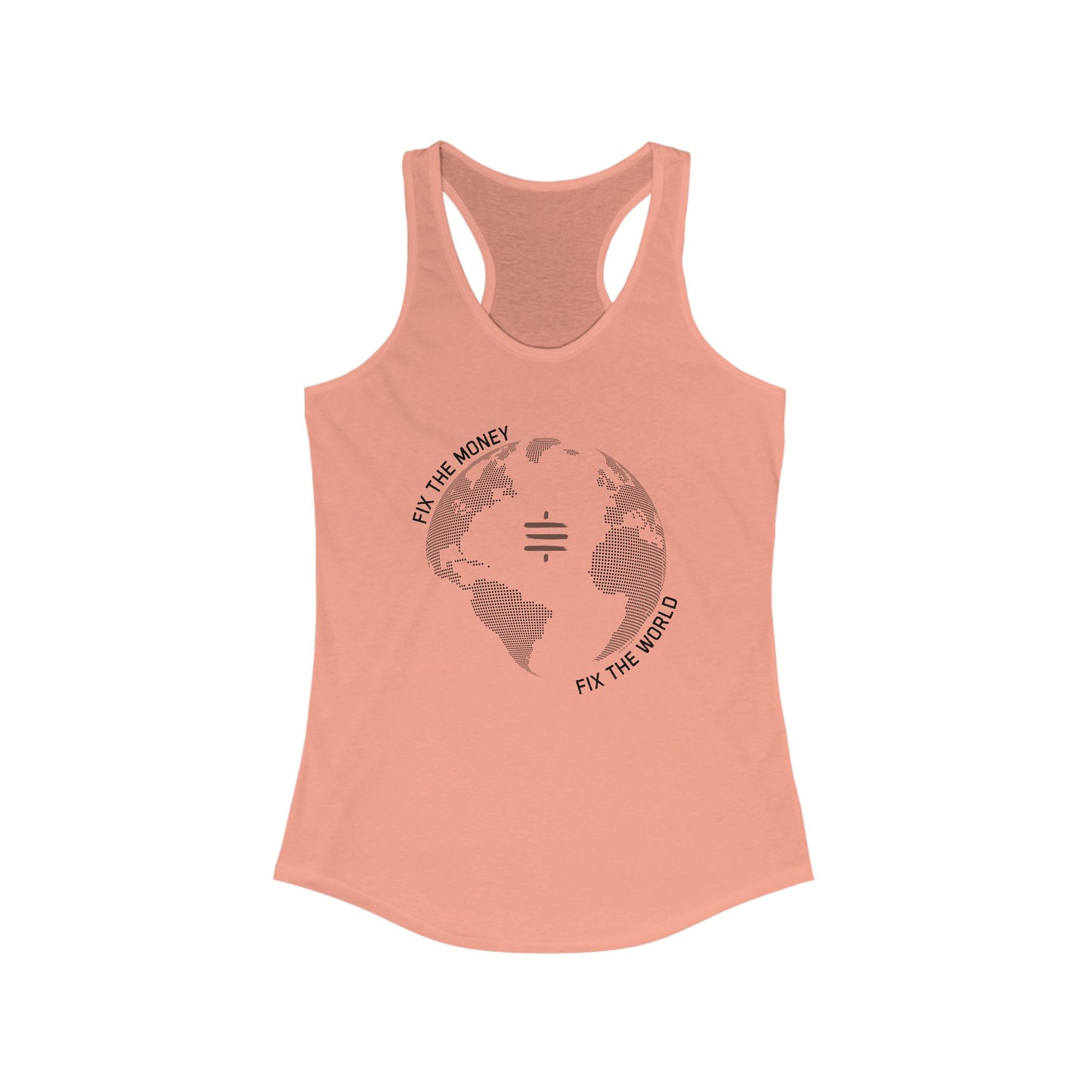 Fix The Money Fix The World Women's Racerback Tank