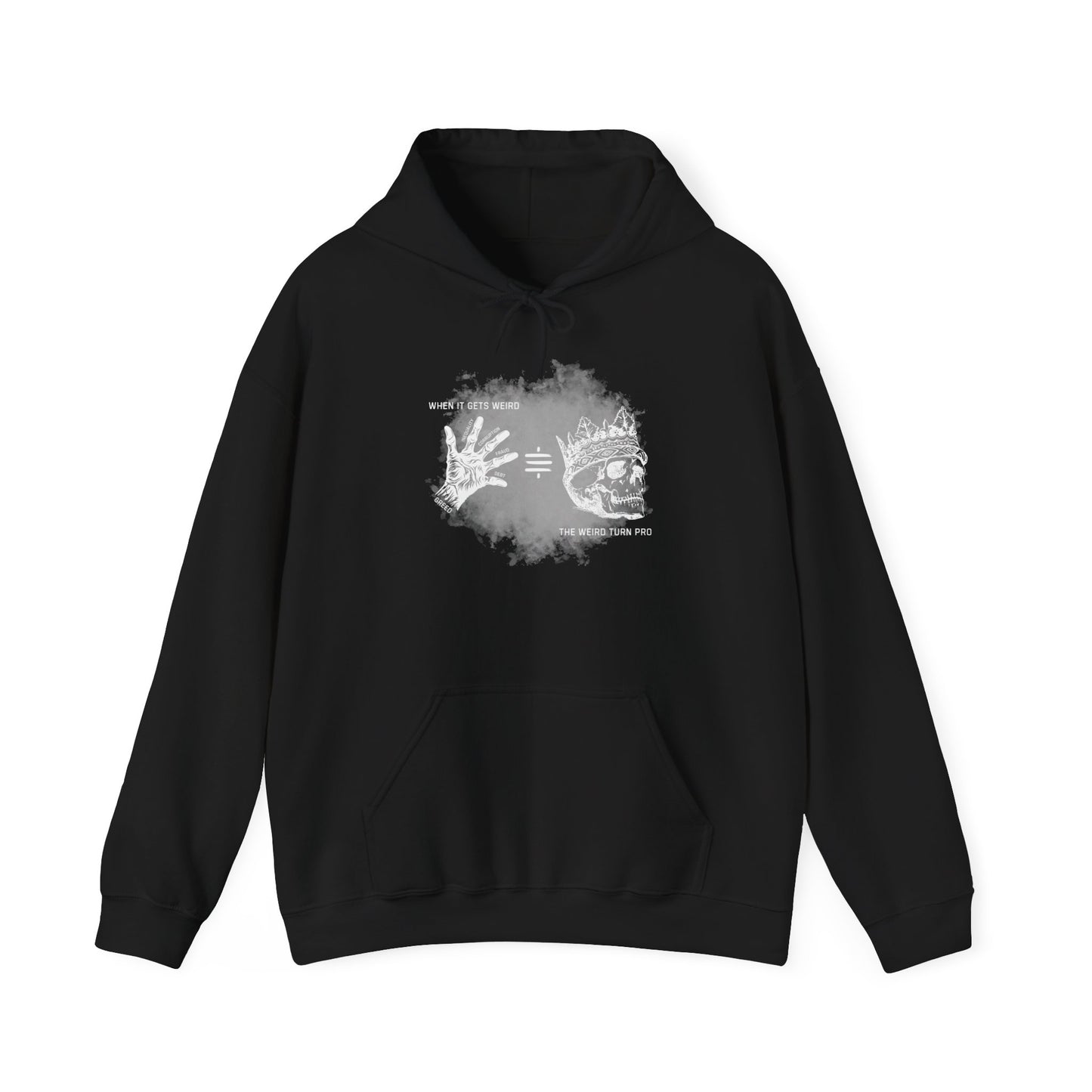 When It Gets Weird The Weird Turn Pro Hoodie