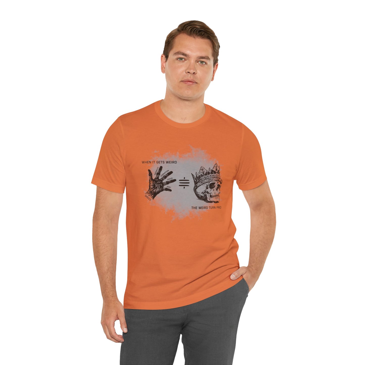 When It Gets Weird The Weird Turn Pro T-Shirt