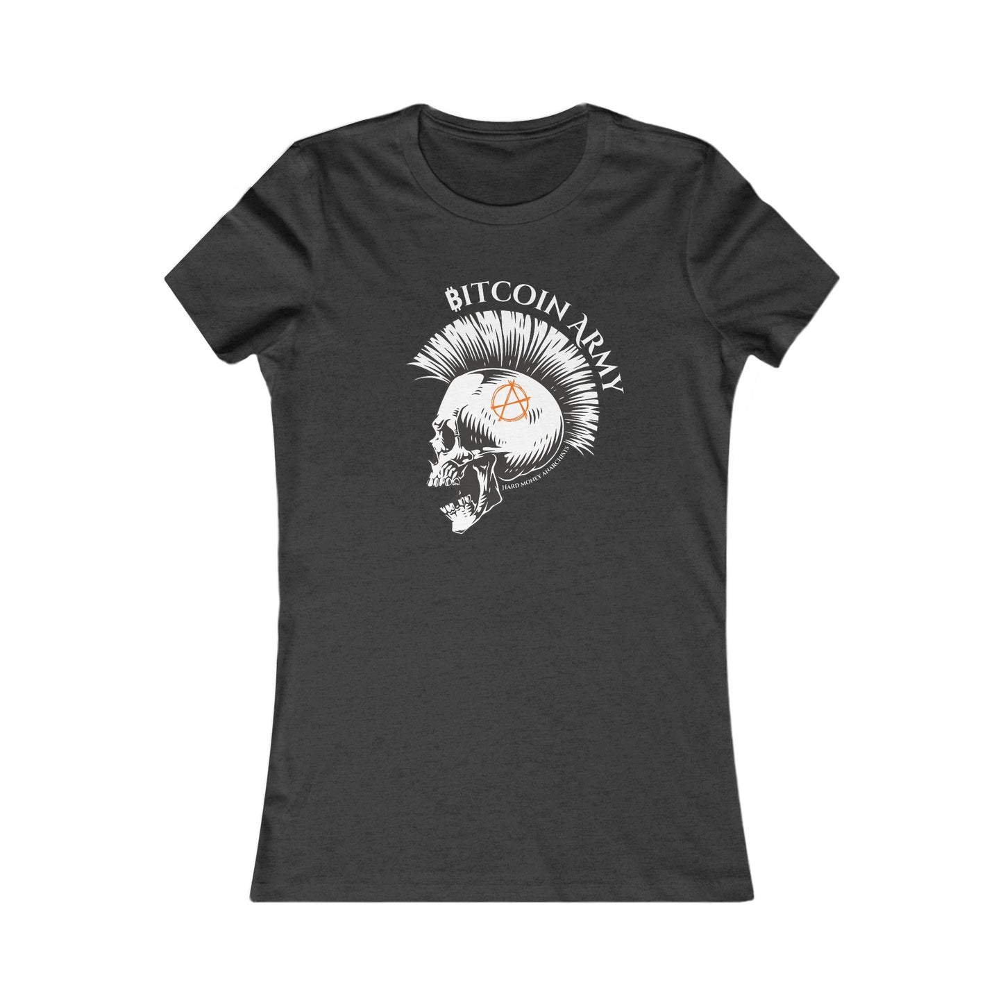 Bitcoin Army Hard Money Anarchists Women's T-Shirt