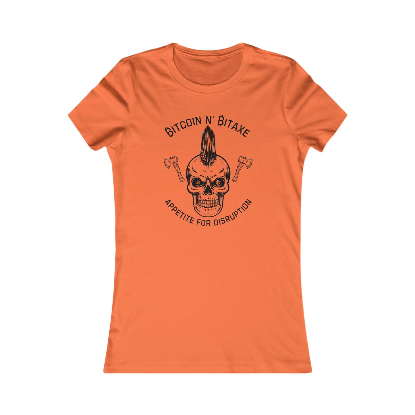Bitcoin N' Bitaxe Appetite For Disruption Women's T-Shirt