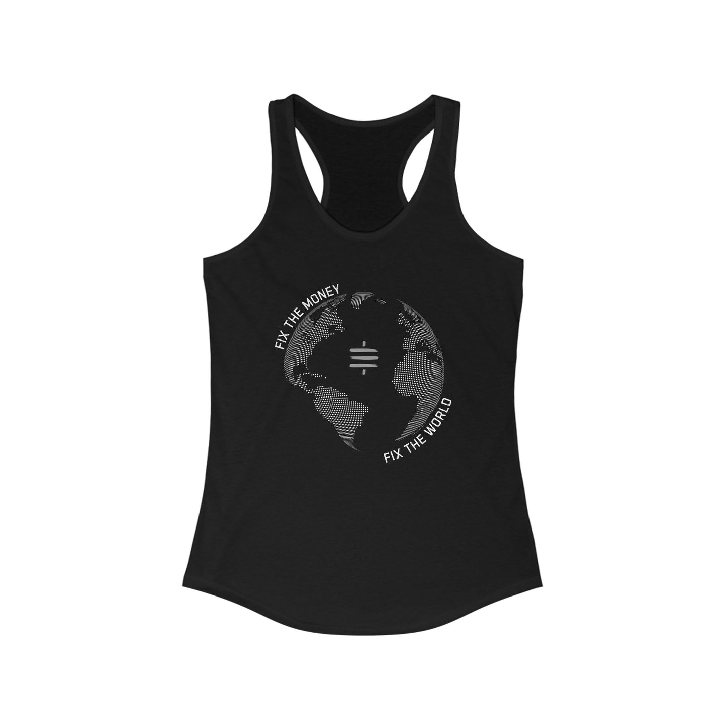 Fix The Money Fix The World Women's Racerback Tank