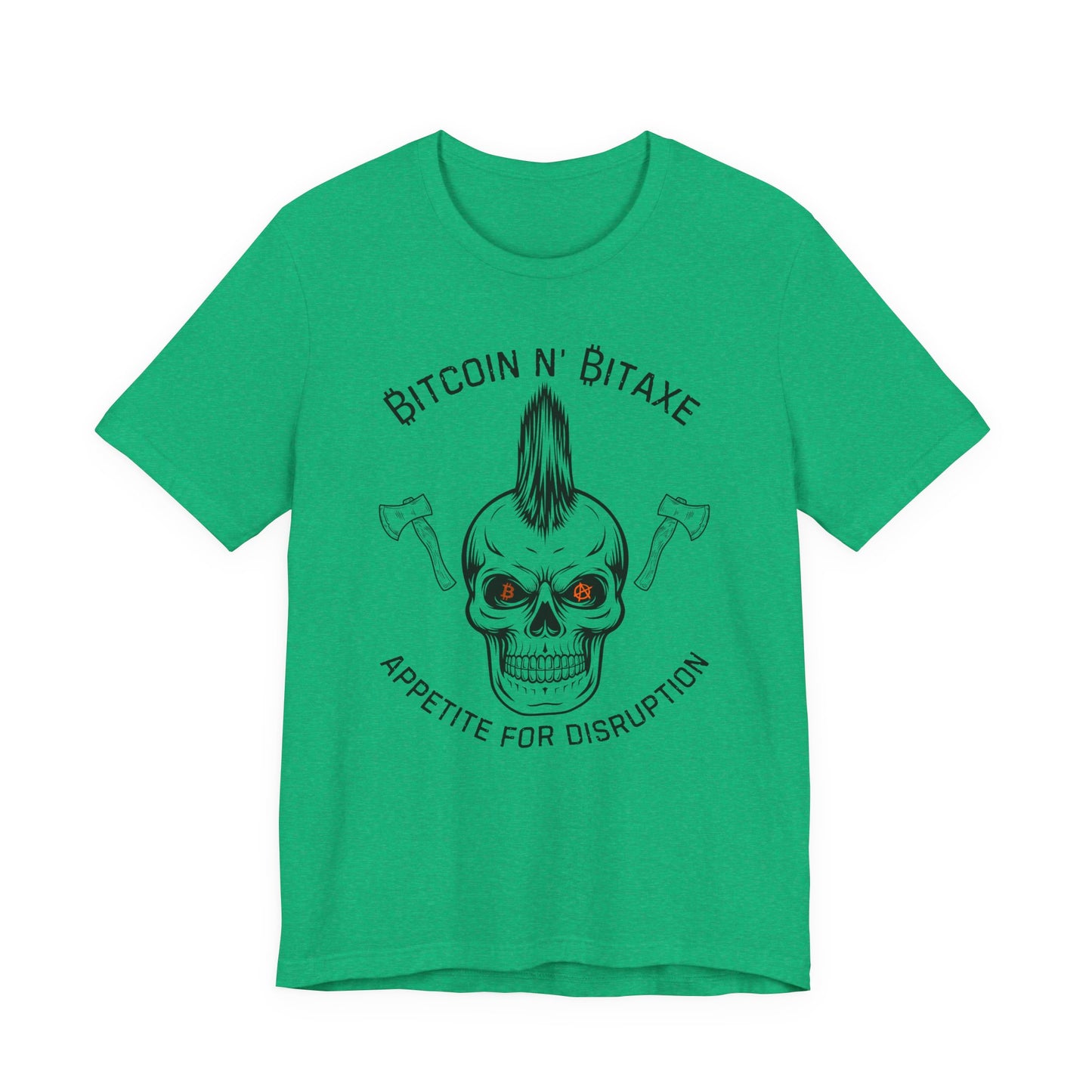 Bitcoin N' Bitaxe Appetite For Disruption T-Shirt