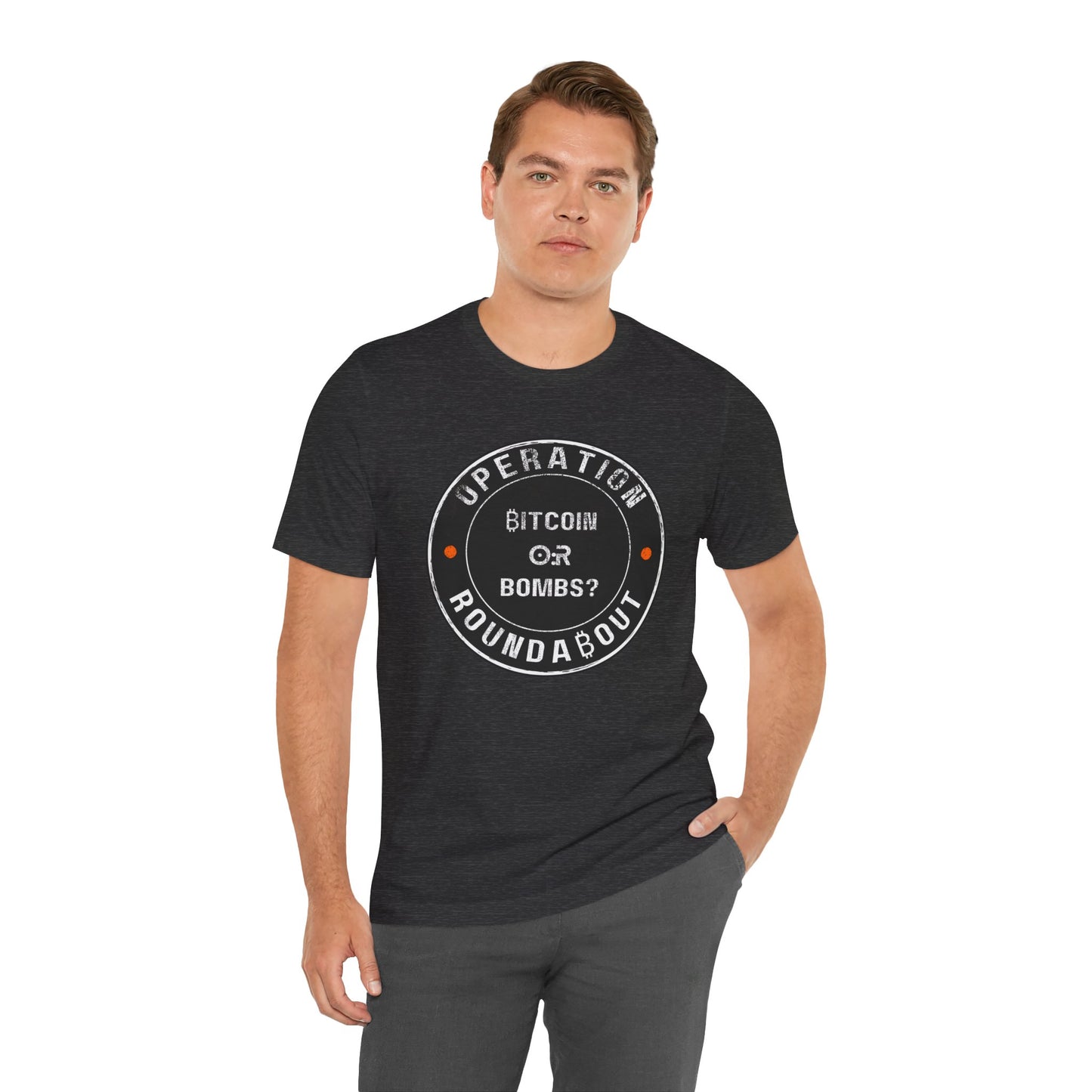 Bitcoin Or Bombs Operation Roundabout T-Shirt
