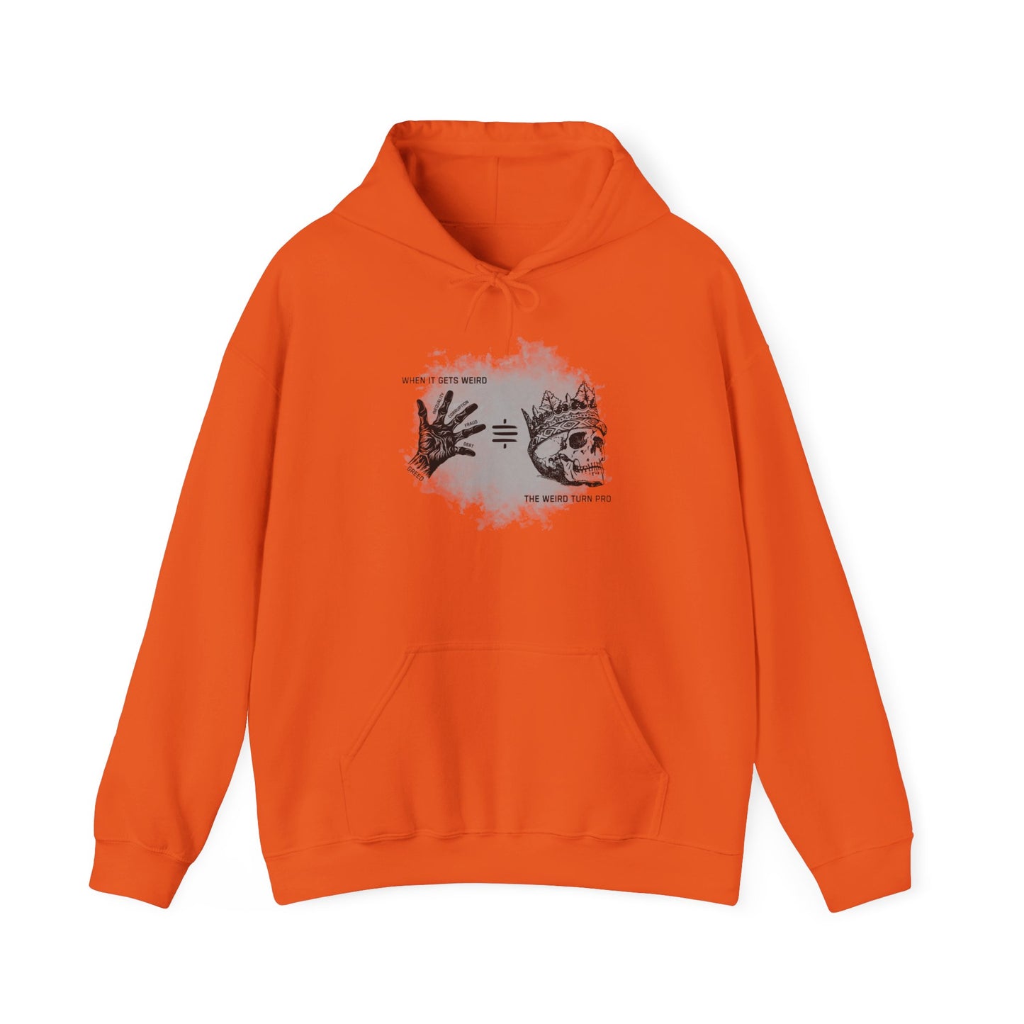 When It Gets Weird The Weird Turn Pro Hoodie