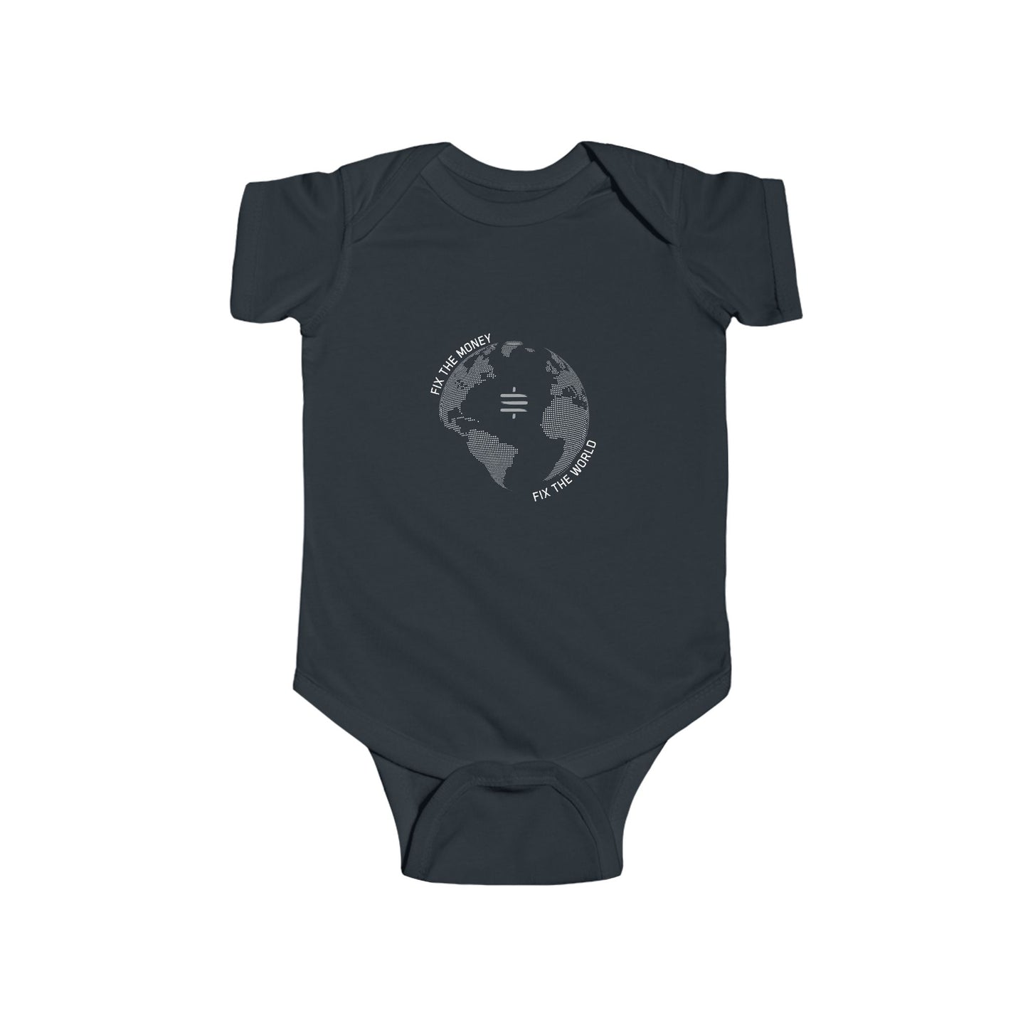 Fix The Money Fix The World Infant Onesie