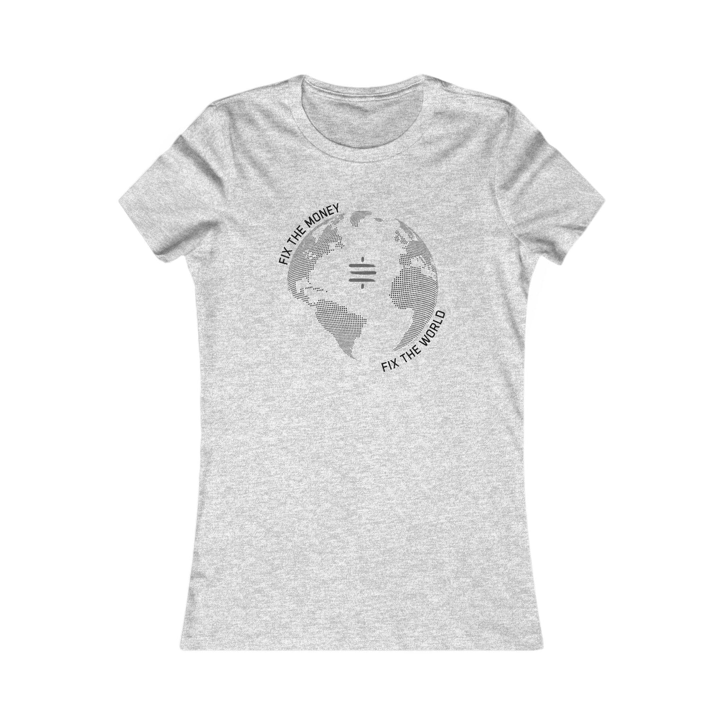 Fix The Money Fix The World Women's T-Shirt