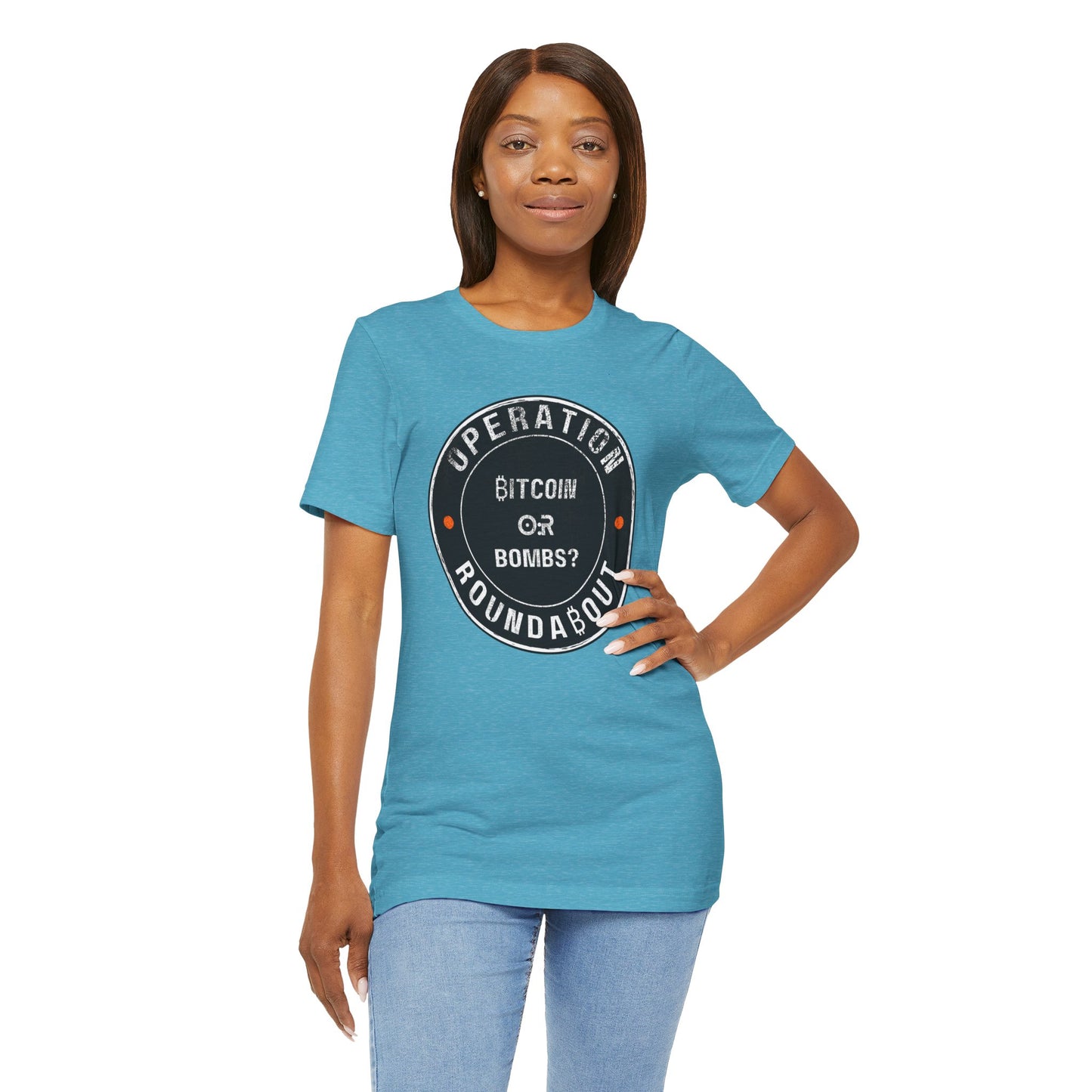 Bitcoin Or Bombs Operation Roundabout T-Shirt