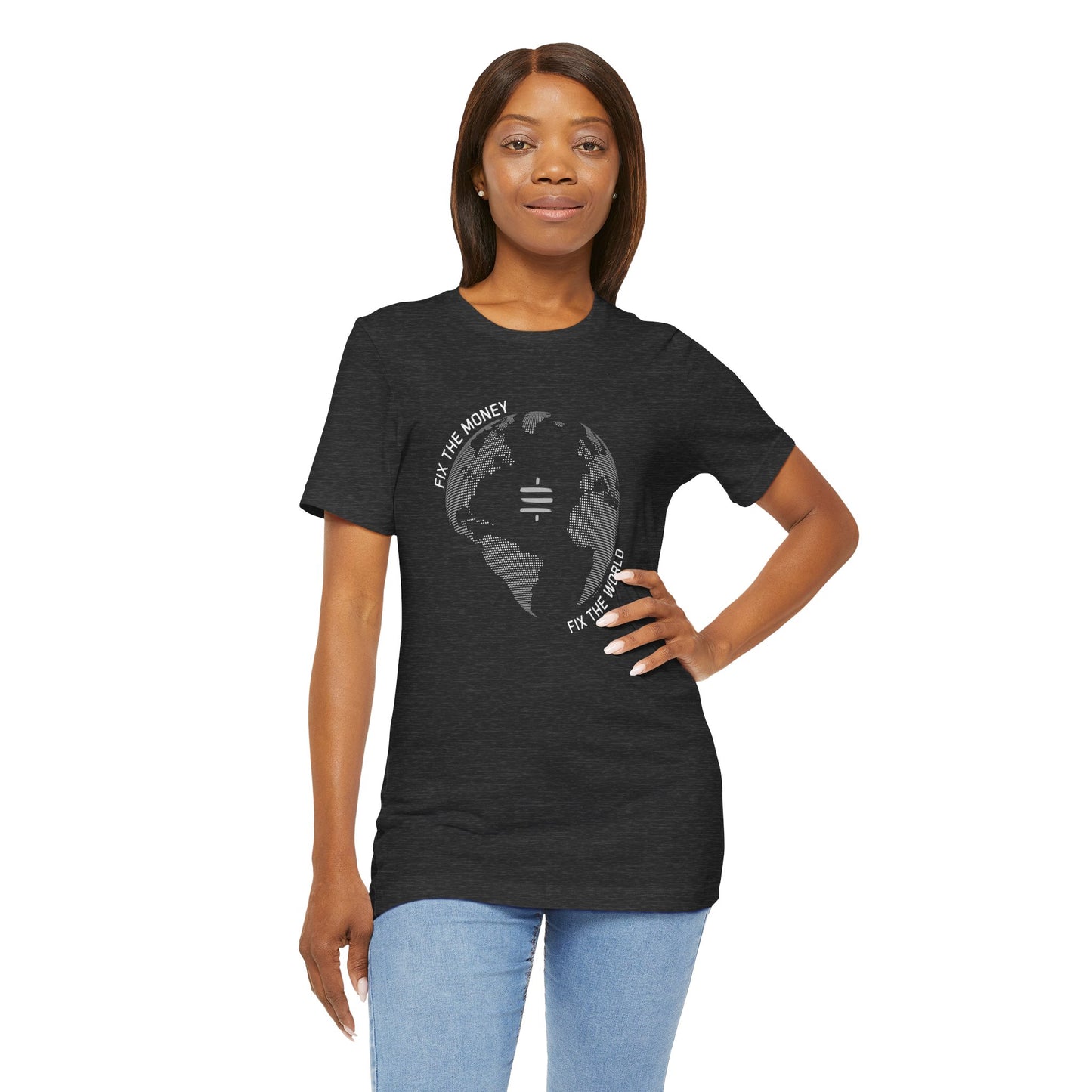 Fix The Money Fix The World T-Shirt