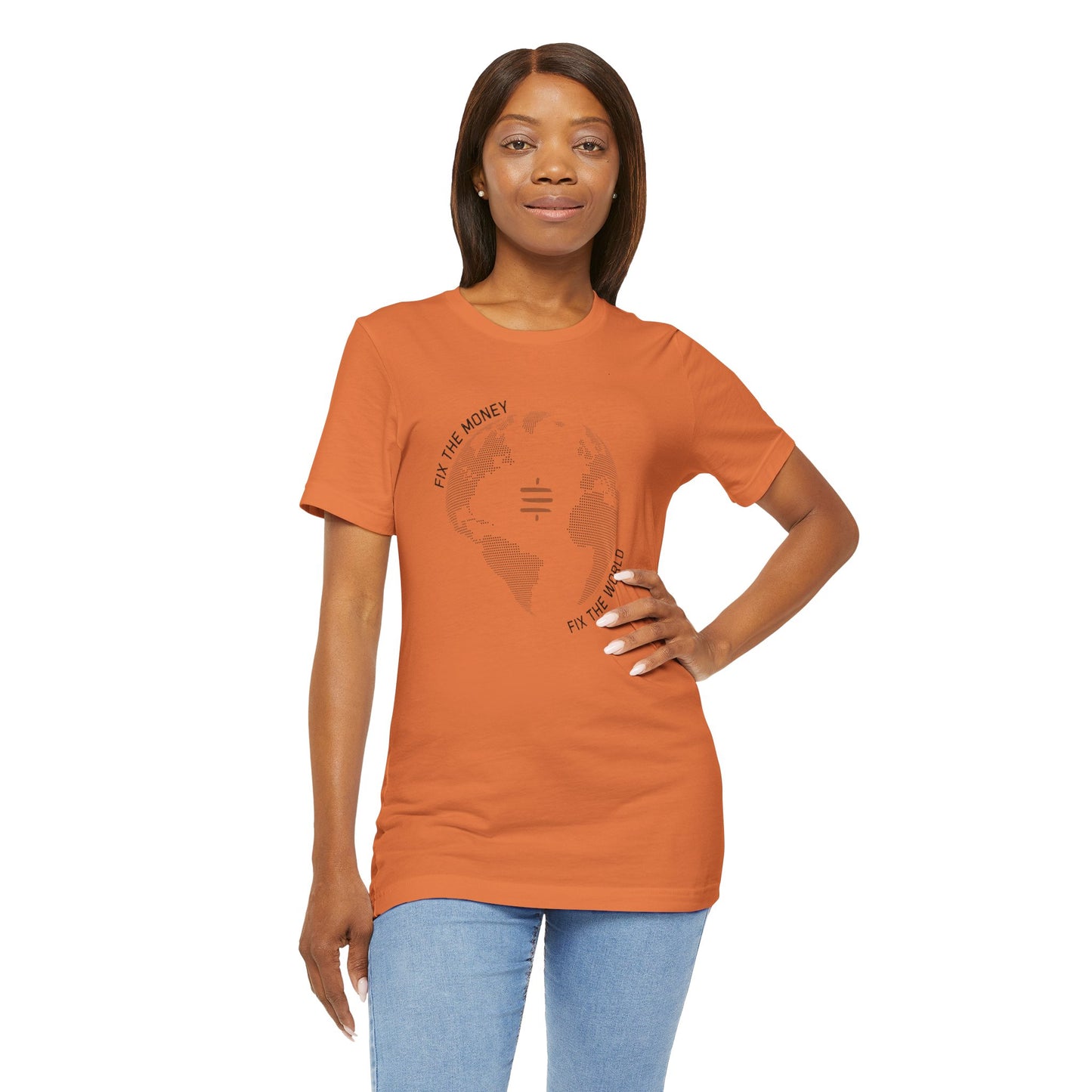 Fix The Money Fix The World T-Shirt