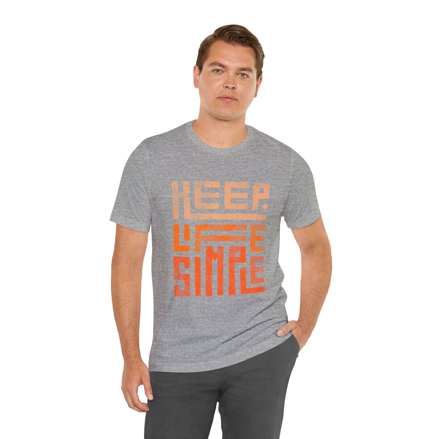 Keep Life Simple Unisex Tee, Motivational Graphic T-Shirt, Inspirational Casual Wear, Great for Everyday Use and Gifts