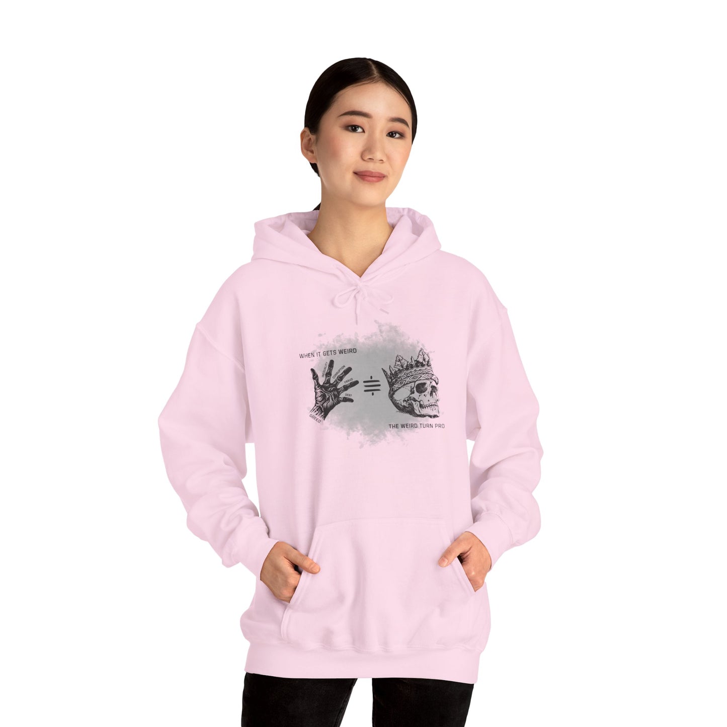 When It Gets Weird The Weird Turn Pro Hoodie