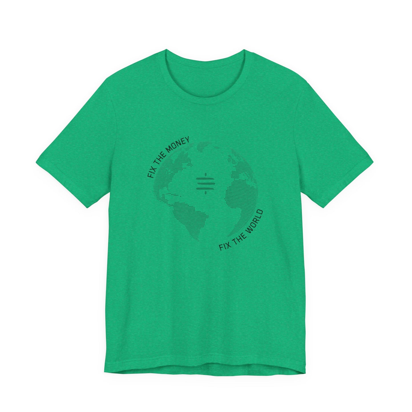 Fix The Money Fix The World T-Shirt