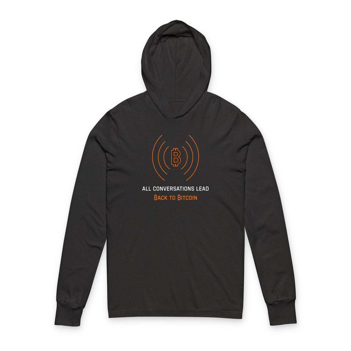 All Conversations Lead Back To Bitcoin Hooded Long Sleeve Tee
