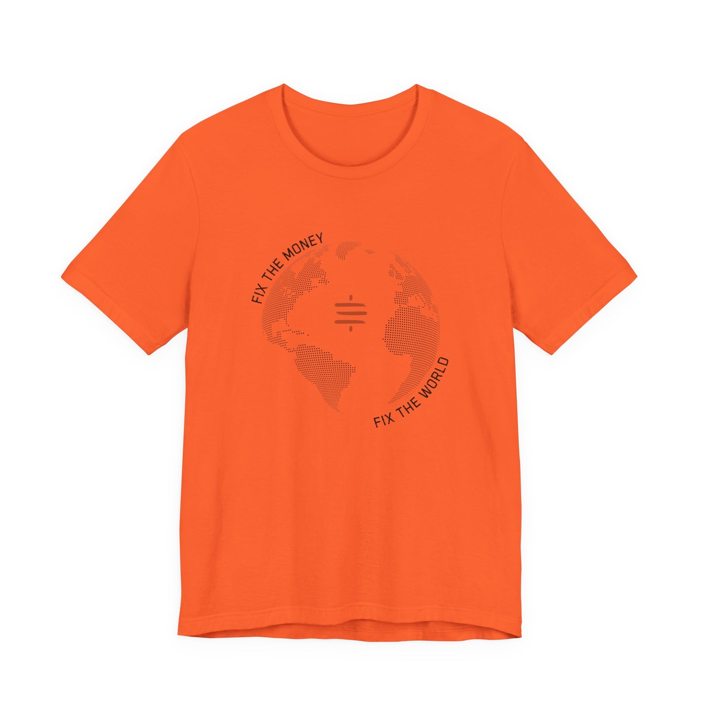 Fix The Money Fix The World T-Shirt