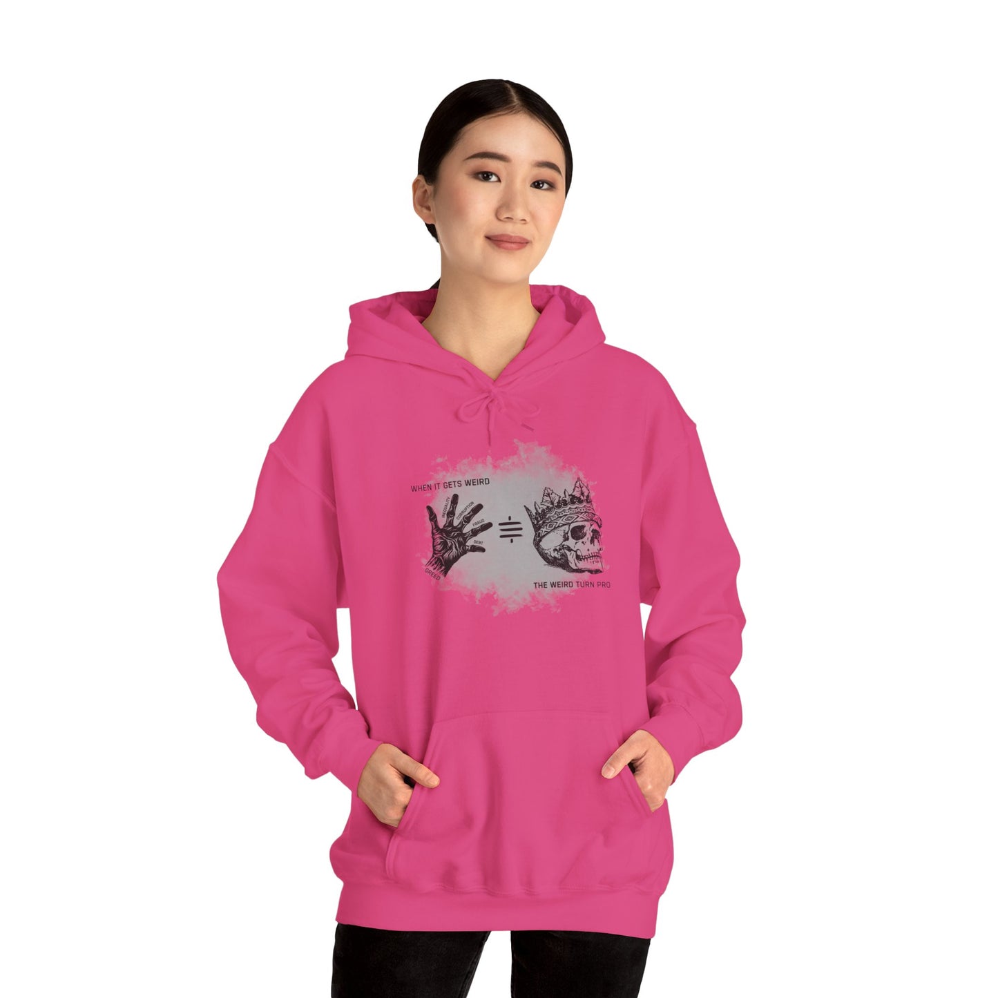 When It Gets Weird The Weird Turn Pro Hoodie