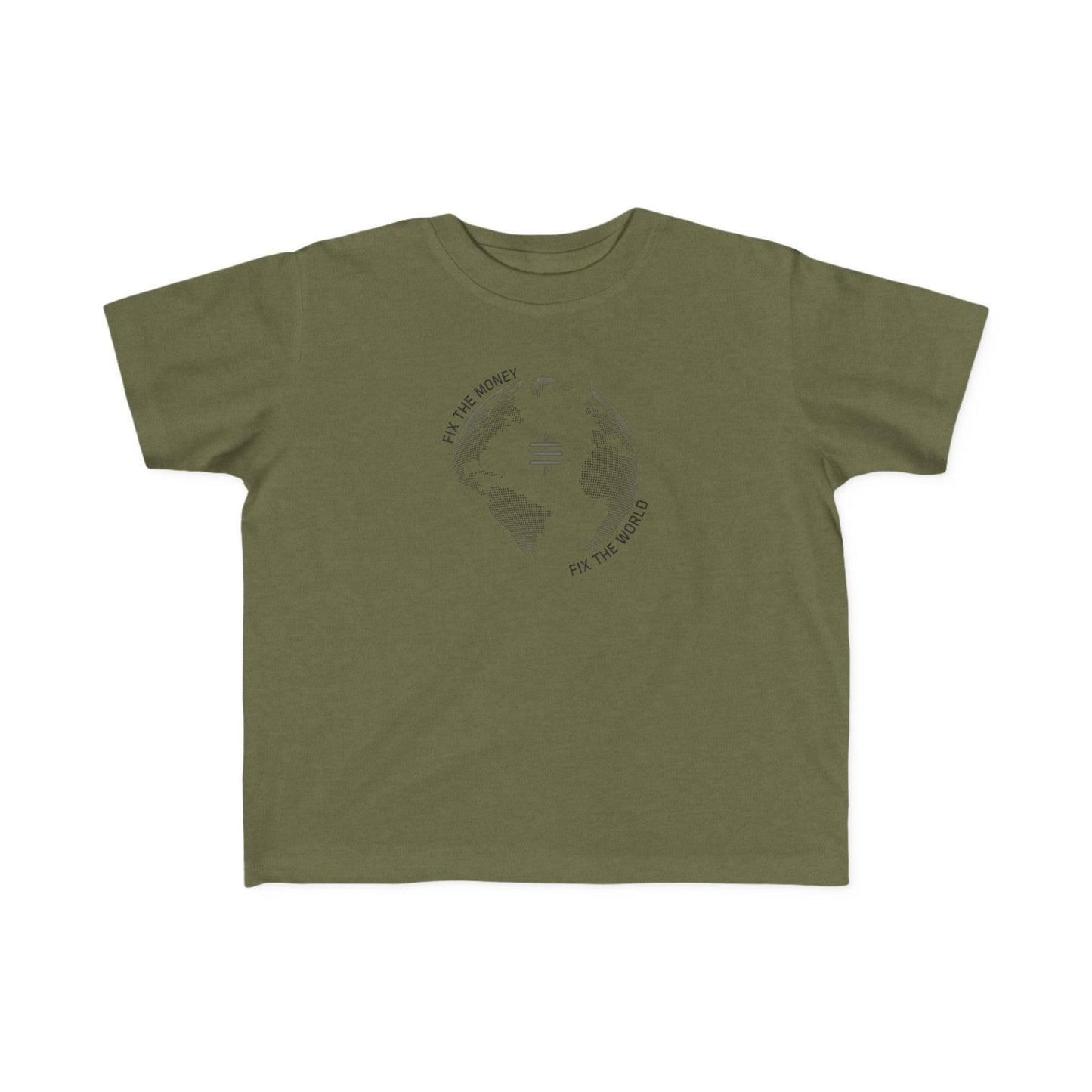 Fix The Money Fix The World Toddler T-Shirt