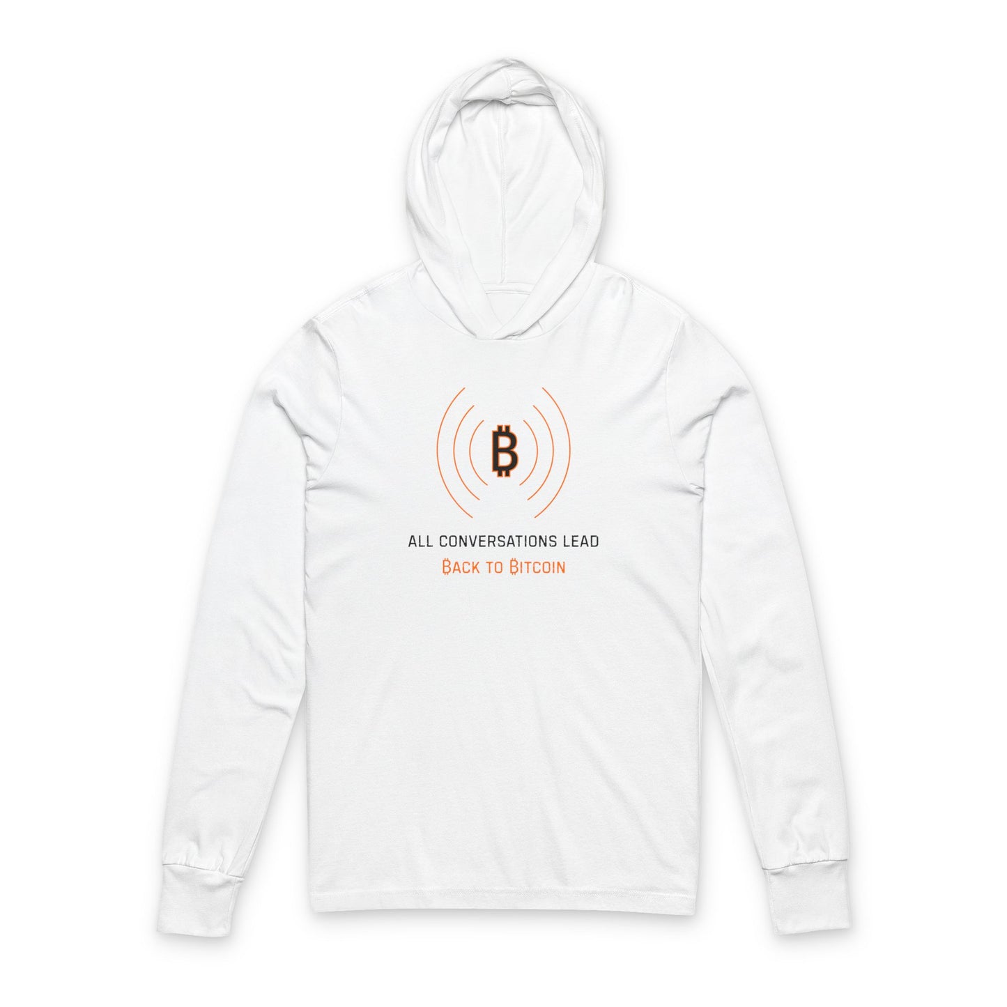 All Conversations Lead Back To Bitcoin Hooded Long Sleeve Tee
