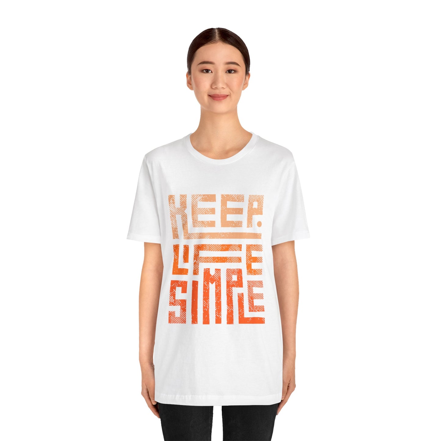Keep Life Simple Unisex Tee, Motivational Graphic T-Shirt, Inspirational Casual Wear, Great for Everyday Use and Gifts