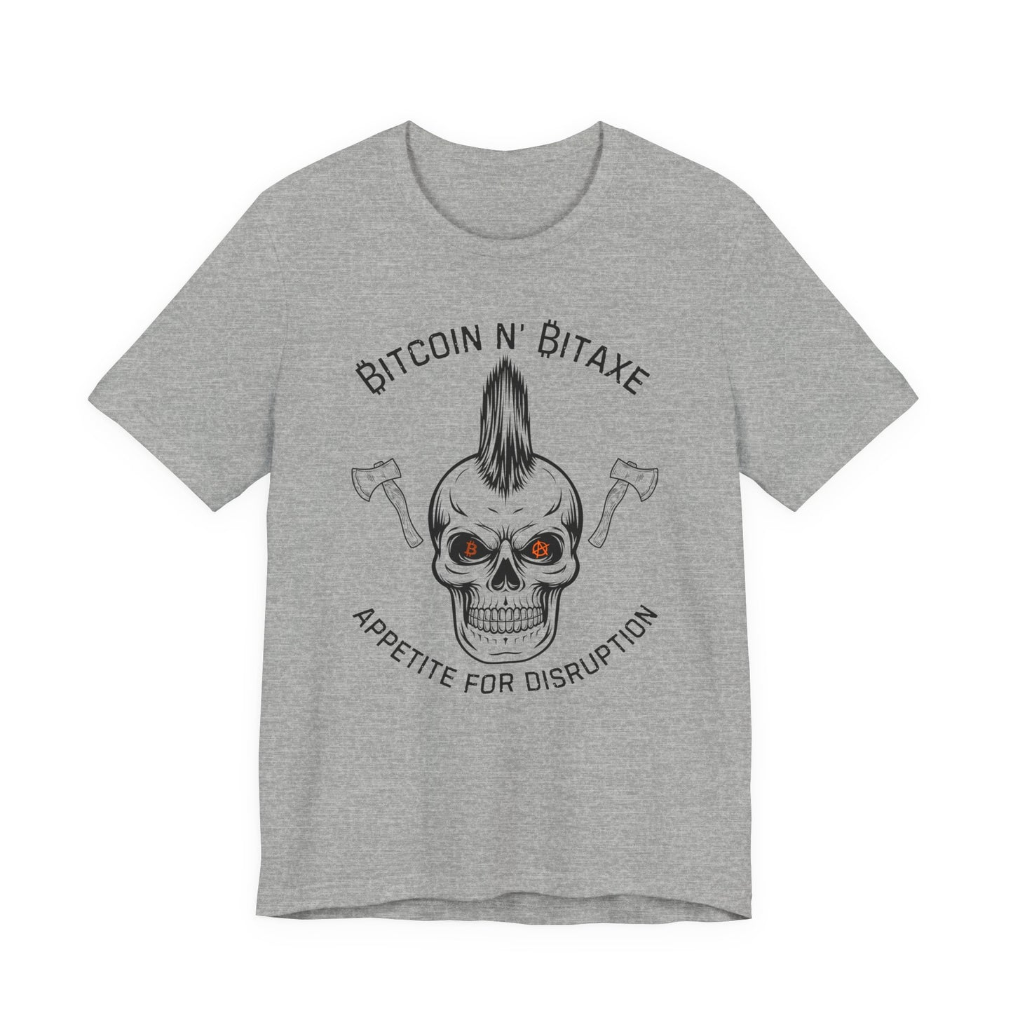 Bitcoin N' Bitaxe Appetite For Disruption T-Shirt