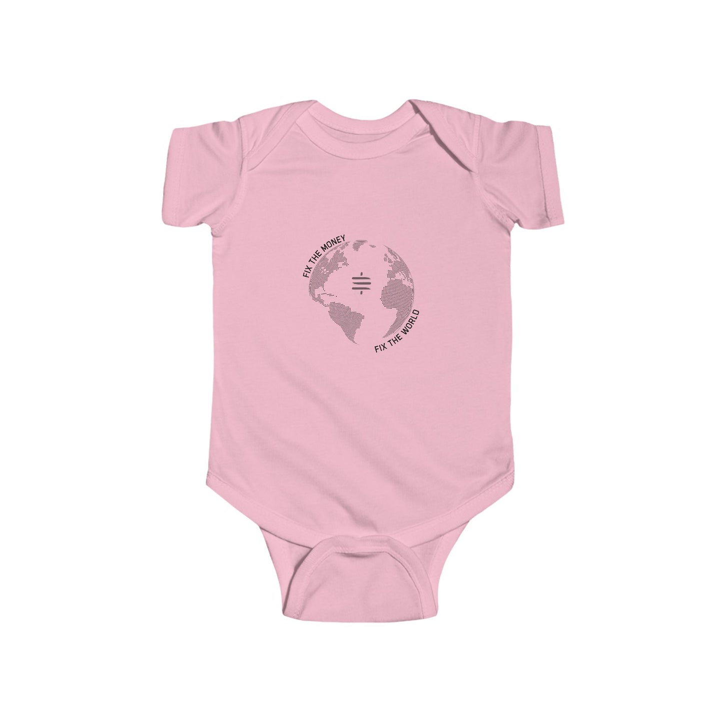 Fix The Money Fix The World Infant Onesie