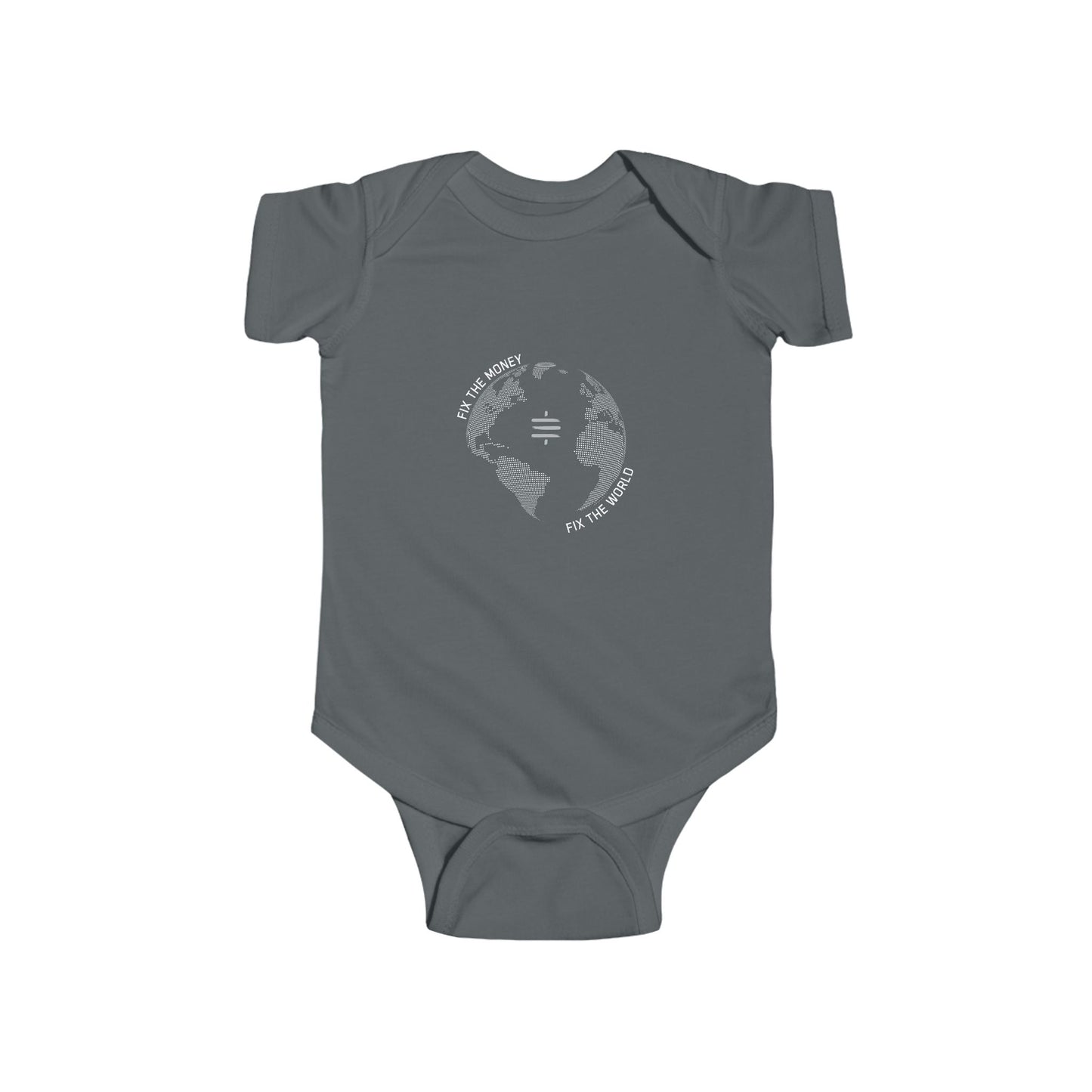 Fix The Money Fix The World Infant Onesie