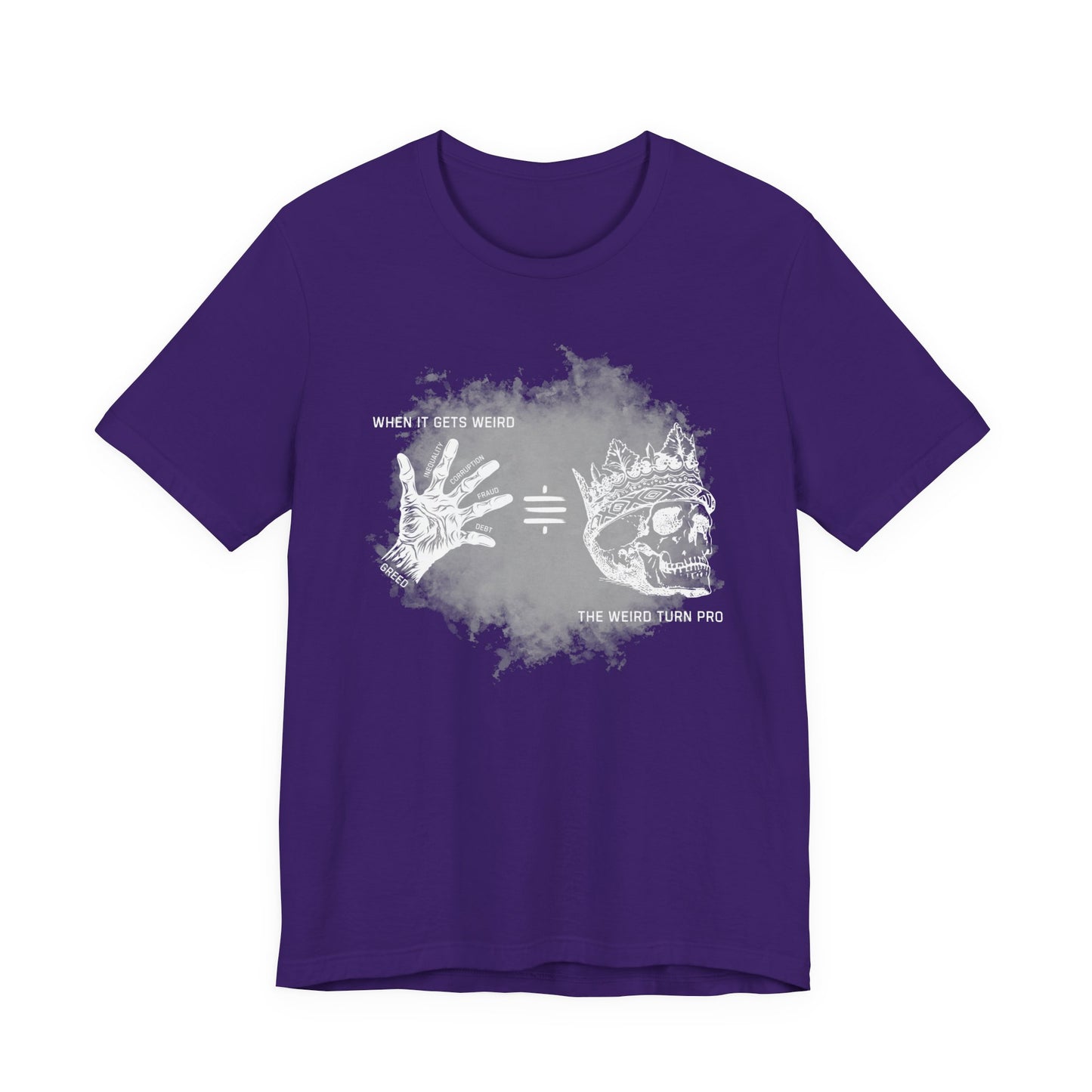 When It Gets Weird The Weird Turn Pro T-Shirt