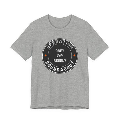 Obey Or Rebel Operation Roundabout T-Shirt